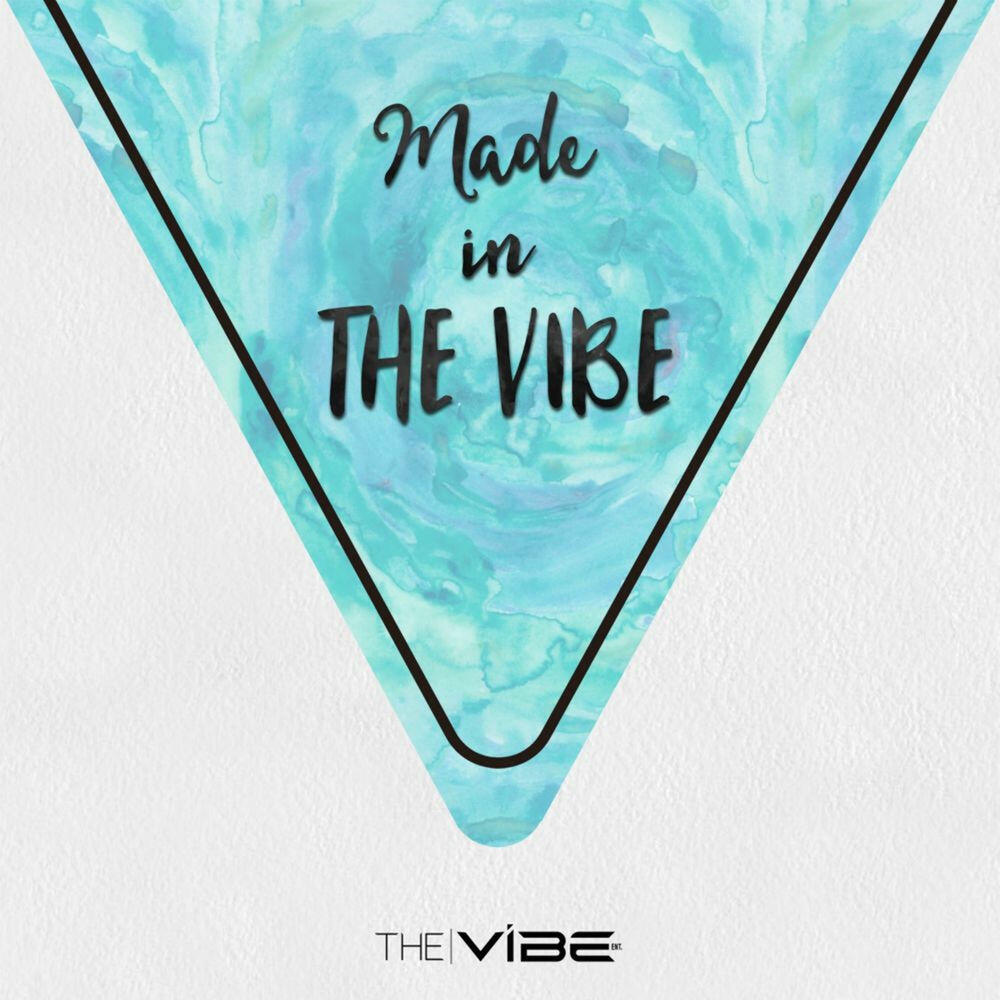 Релиз Made in the VIBE