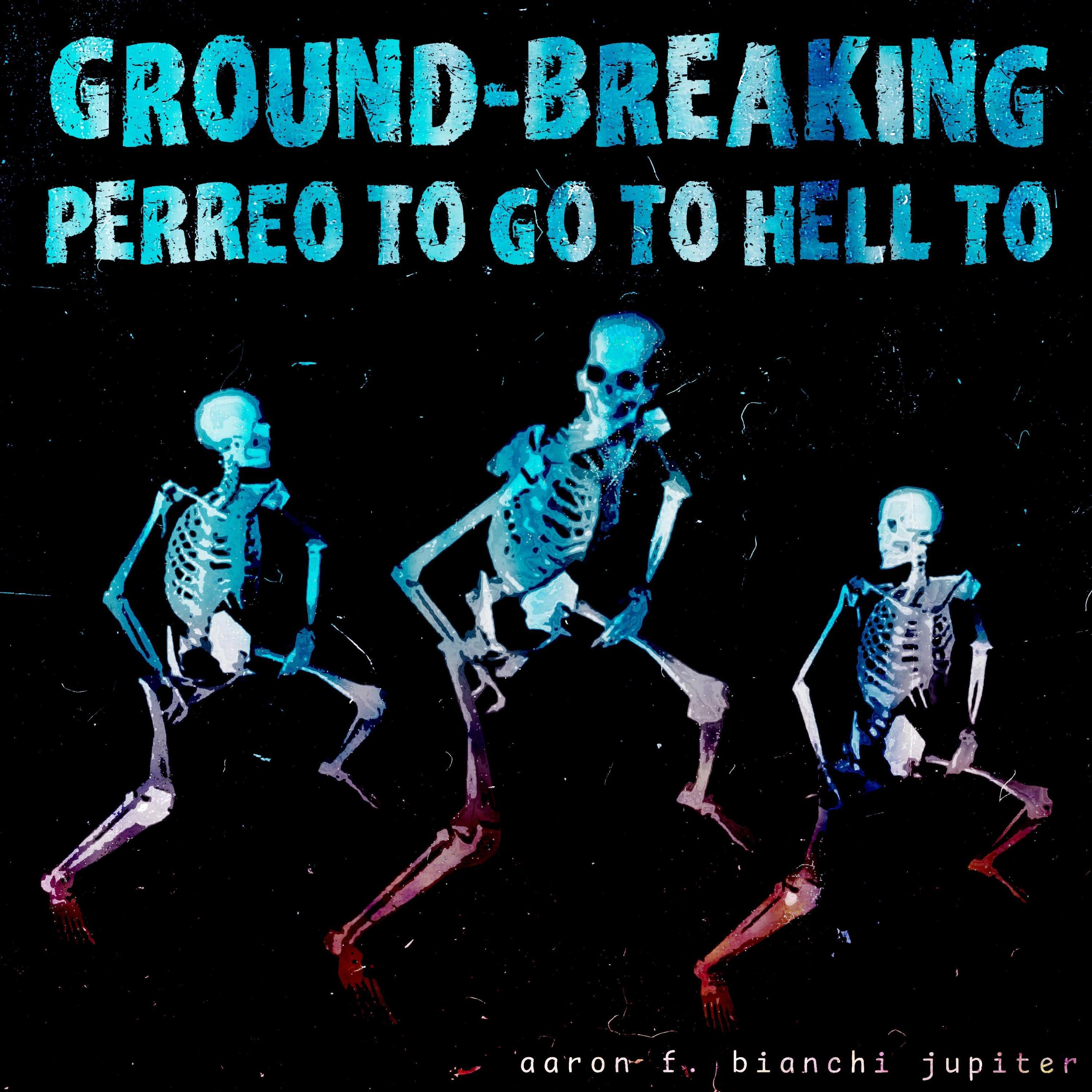 Релиз Ground-Breaking Perreo To Go To Hell To