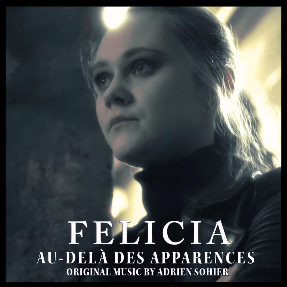 Релиз FELICIA - Au Delà Des Apparences (Original Music by Adrien Sohier)