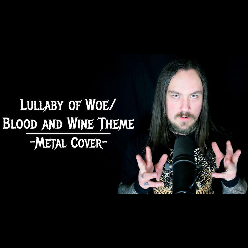 Релиз Lullaby of Woe / Blood and Wine Theme