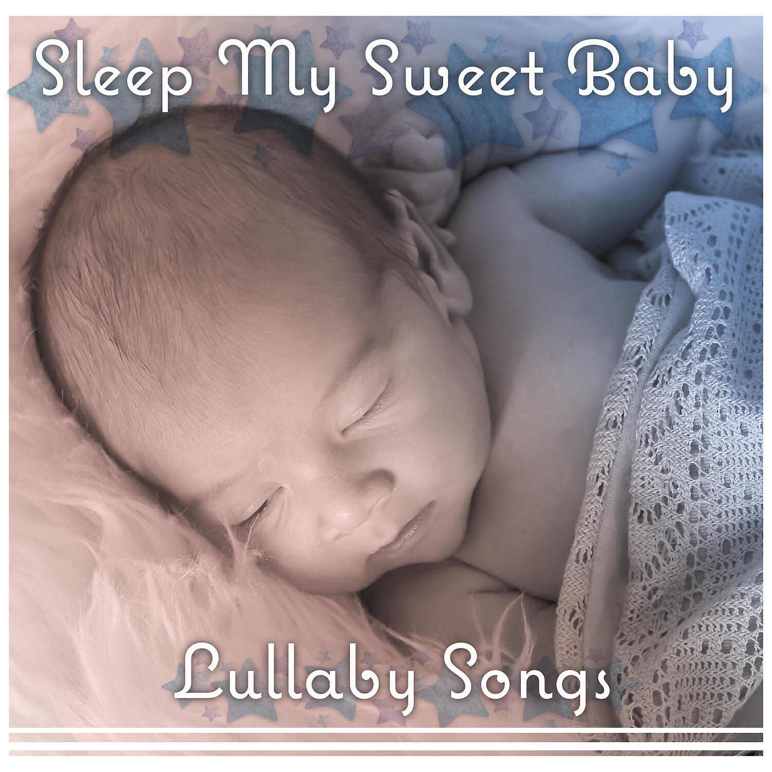 Релиз Sleep My Sweet Baby: Lullaby Songs – Calm & Soft Music for Newborn, Only Nature Sounds, Secret Dream, Baby Relax