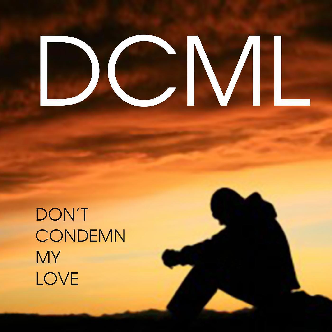 Релиз Don't Condemn My Love