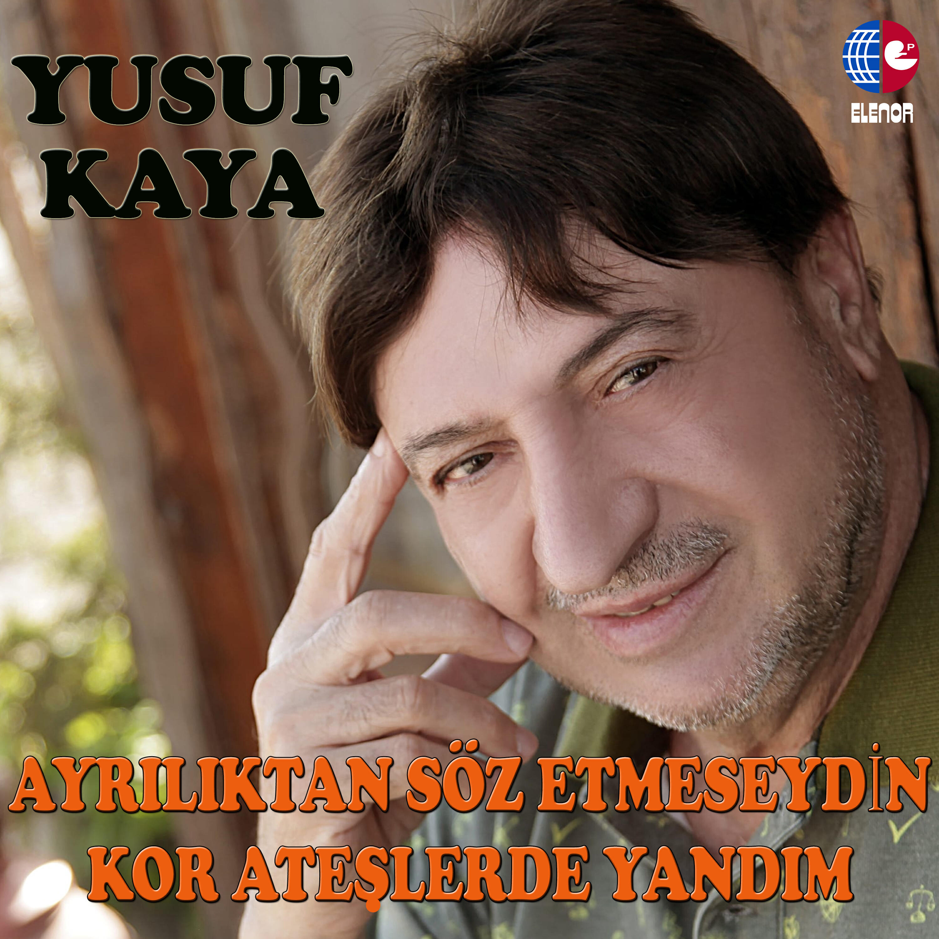 Релиз Ayrılıktan Söz Etmeseydin / Kor Ateşlerde Yandım