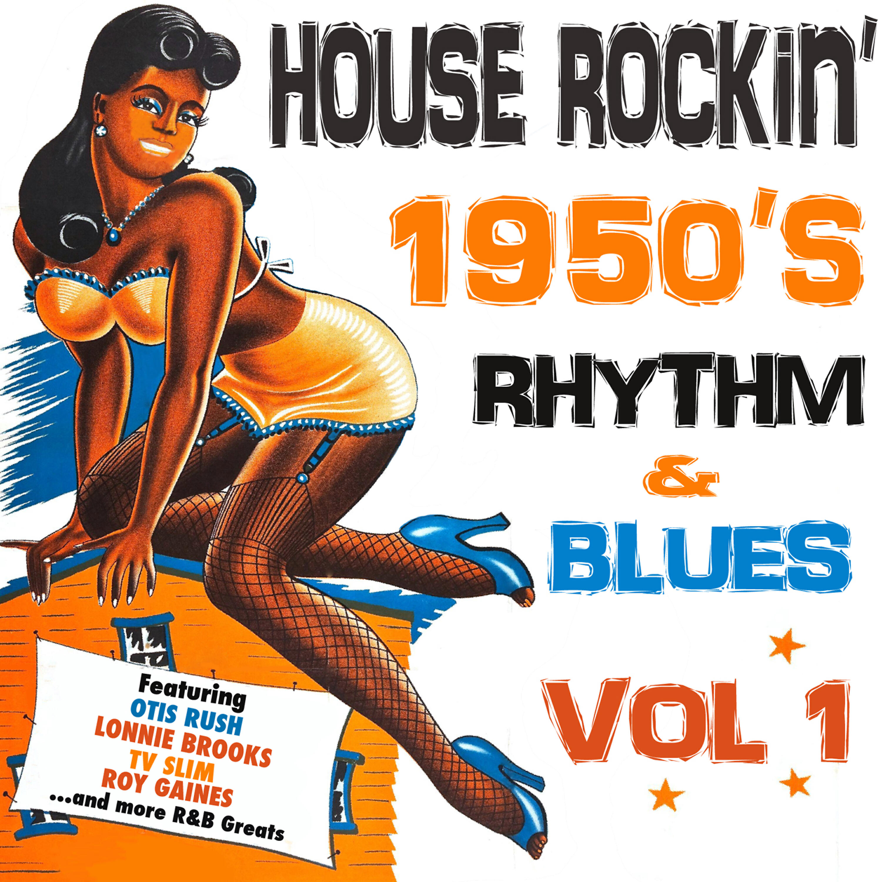 Релиз House Rockin' 1950s Rhythm & Blues, Vol. 1