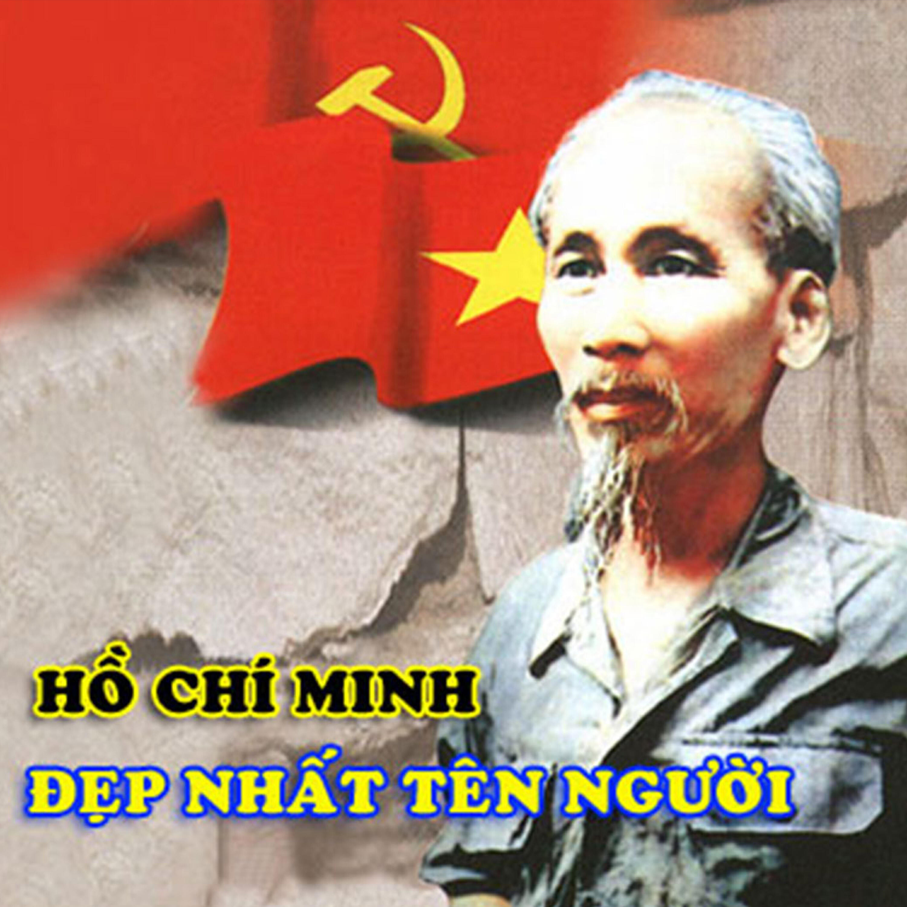 Постер альбома Hồ Chí Minh Đẹp Nhất Tên Người