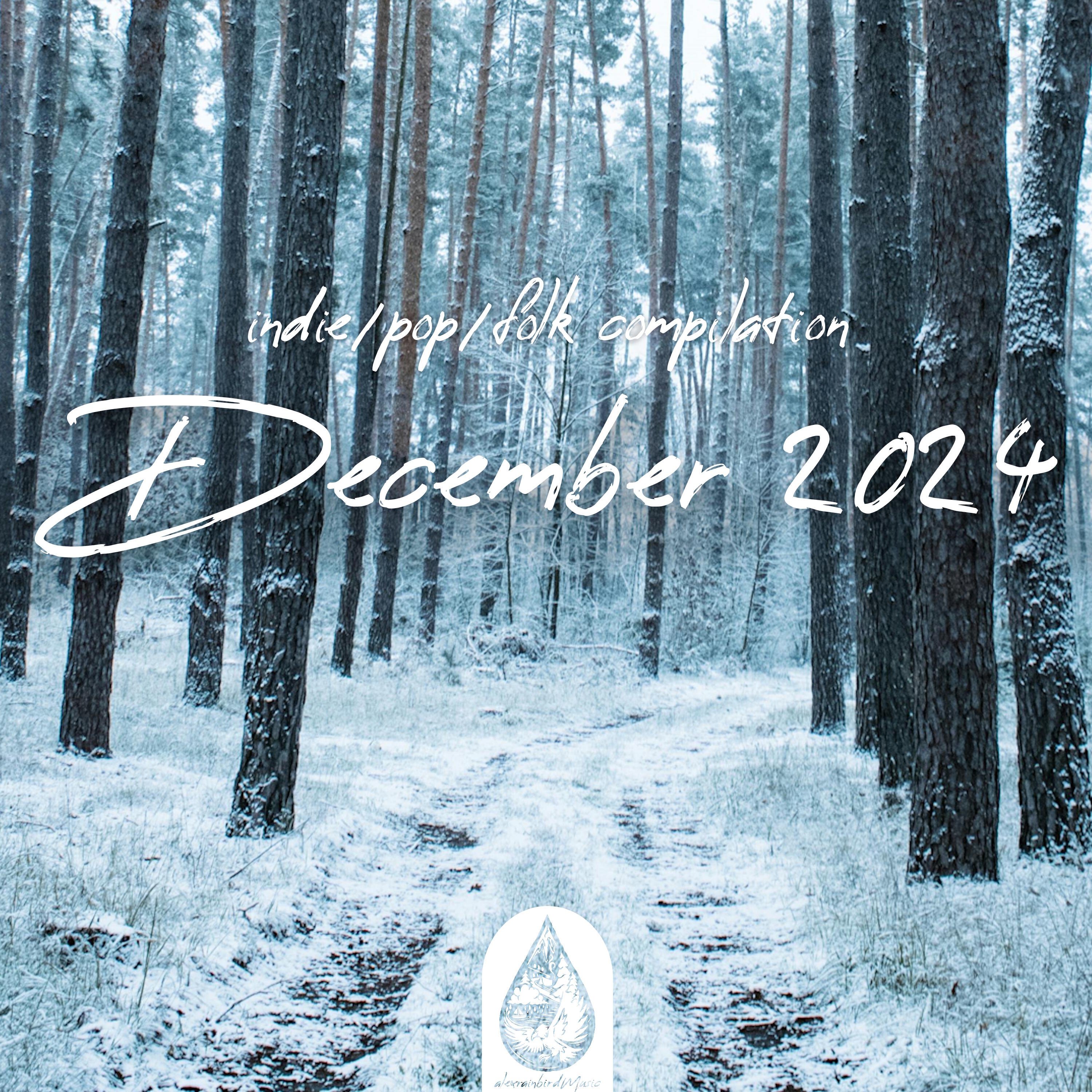 Релиз Indie / Pop / Folk Compilation - December 2024 (alexrainbirdmusic)