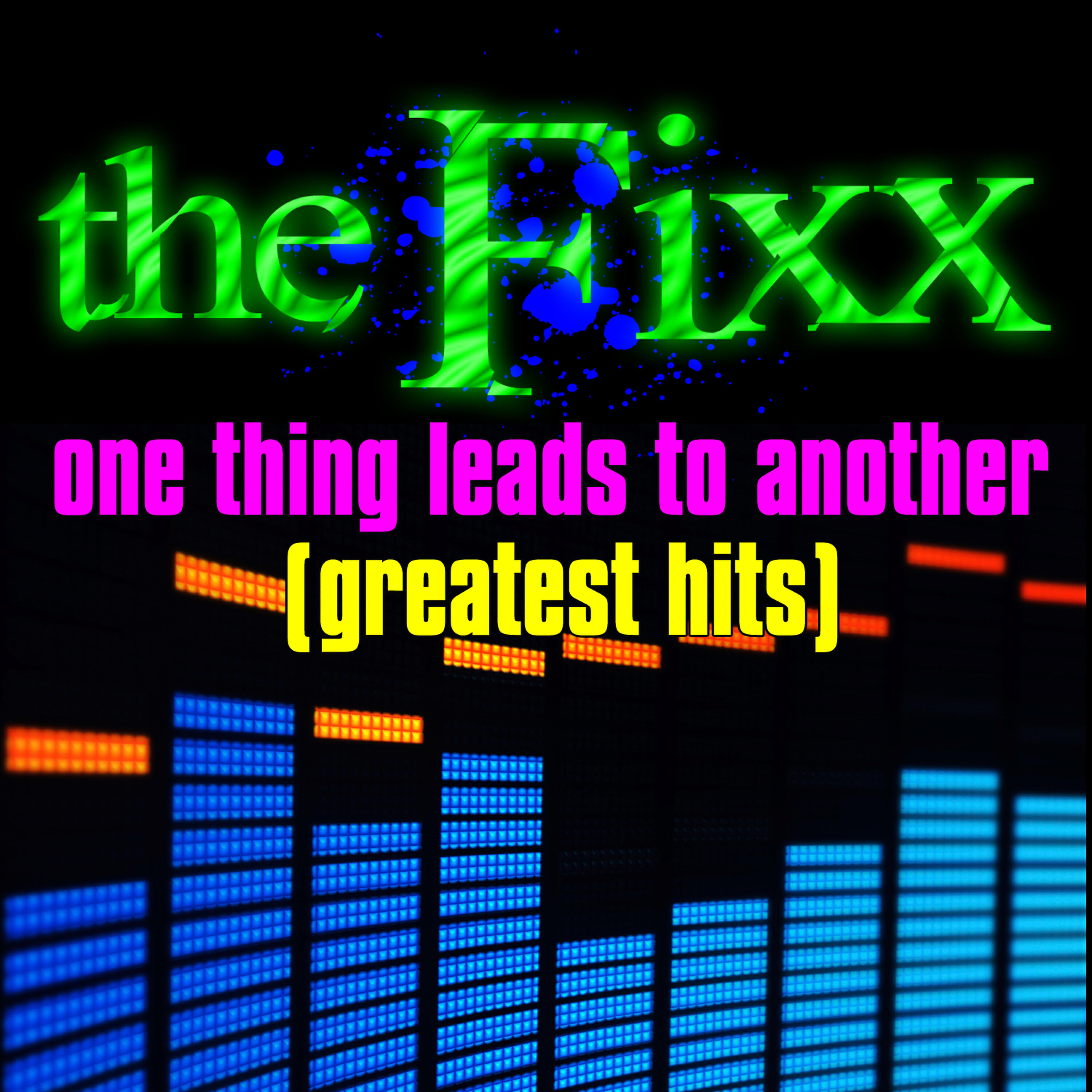 Постер альбома One Thing Leads To Another  - Greatest Hits