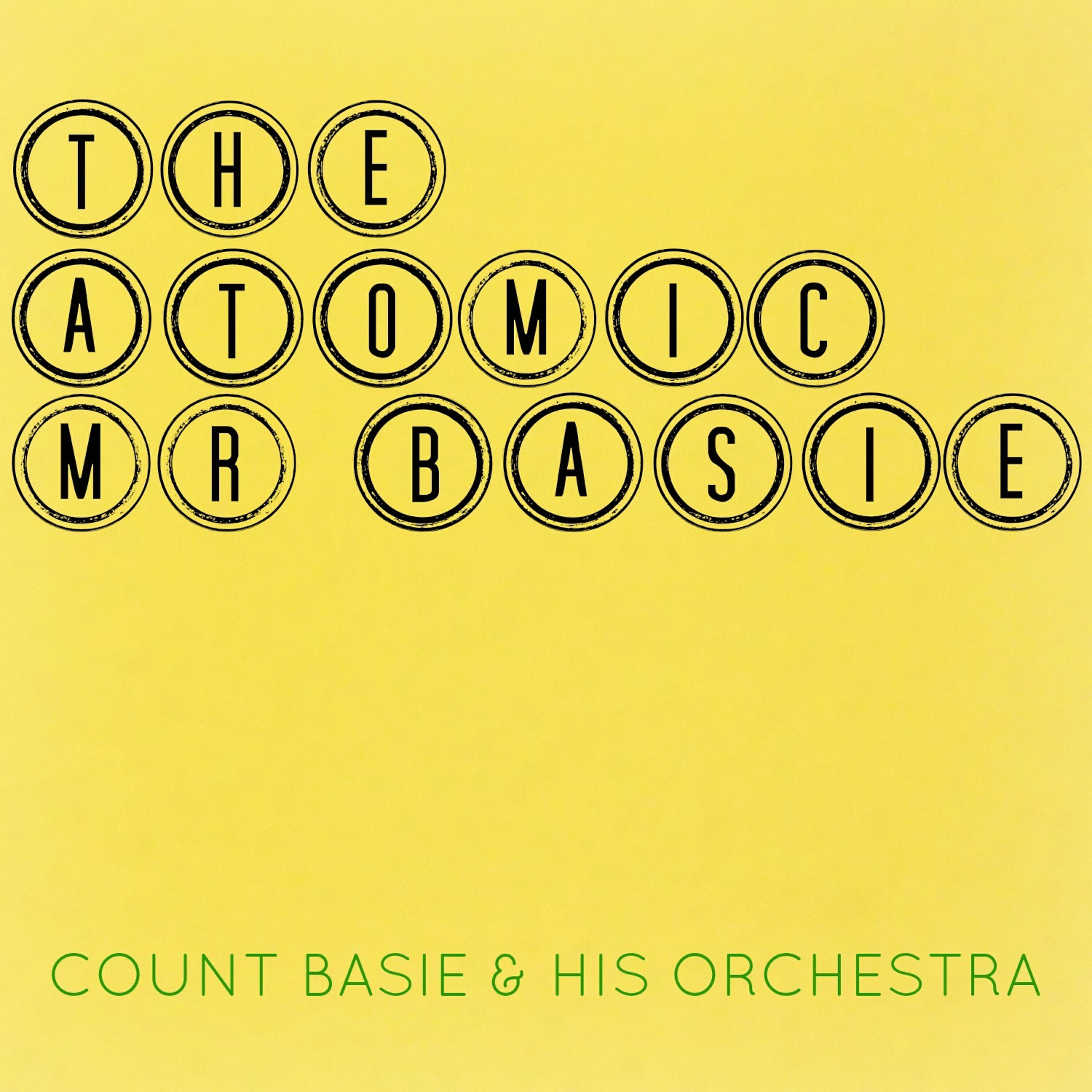 Релиз The Atomic Mr. Basie