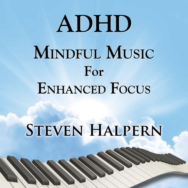 Релиз ADHD Mindful Music For Enhanced Focus