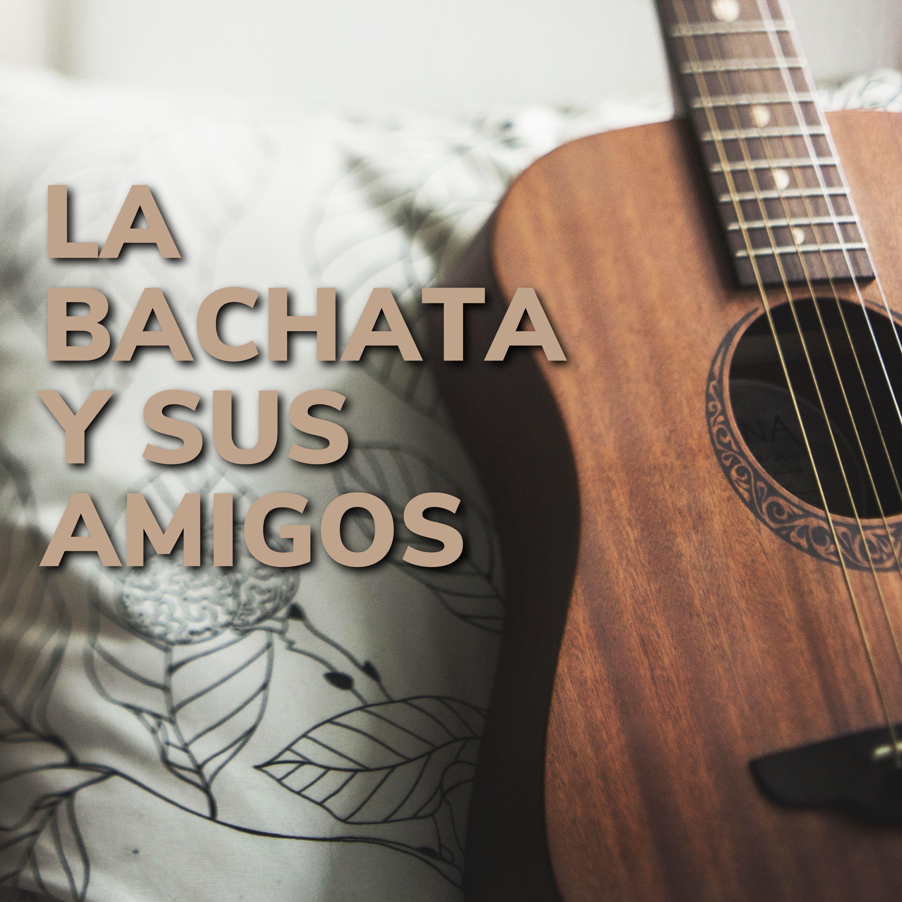 Релиз La Bachata y sus amigos