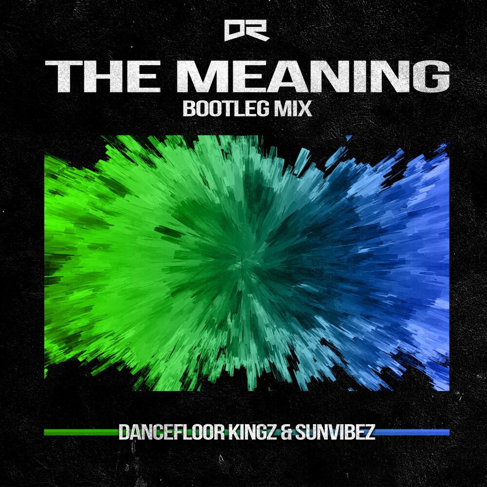 Релиз The Meaning (Bootleg Mix)