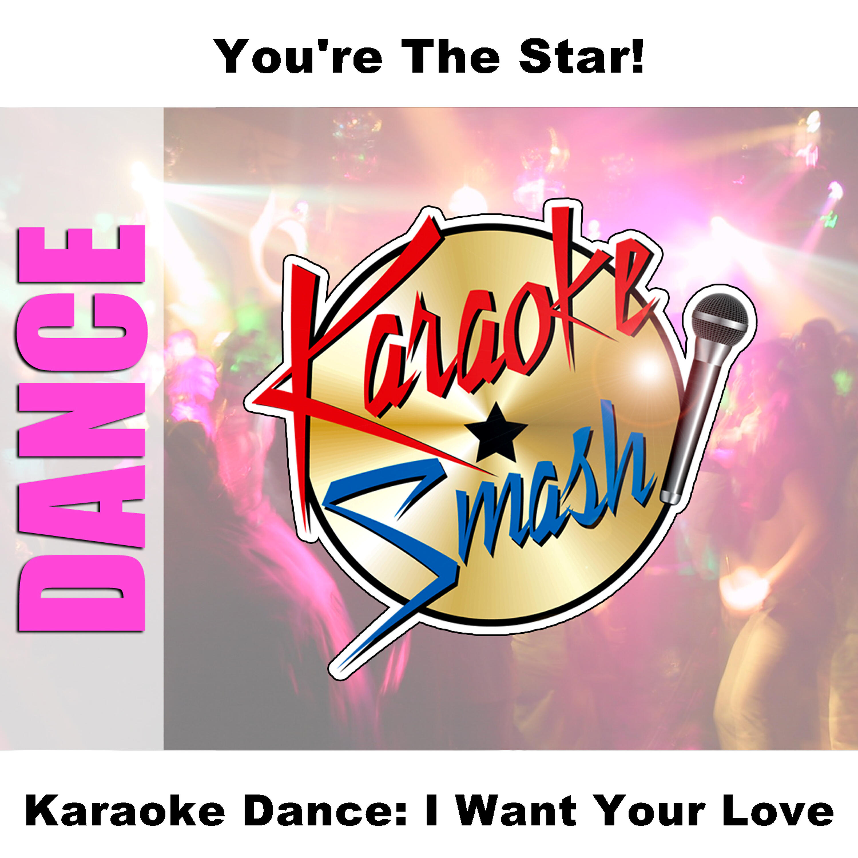 Релиз Karaoke Dance: I Want Your Love
