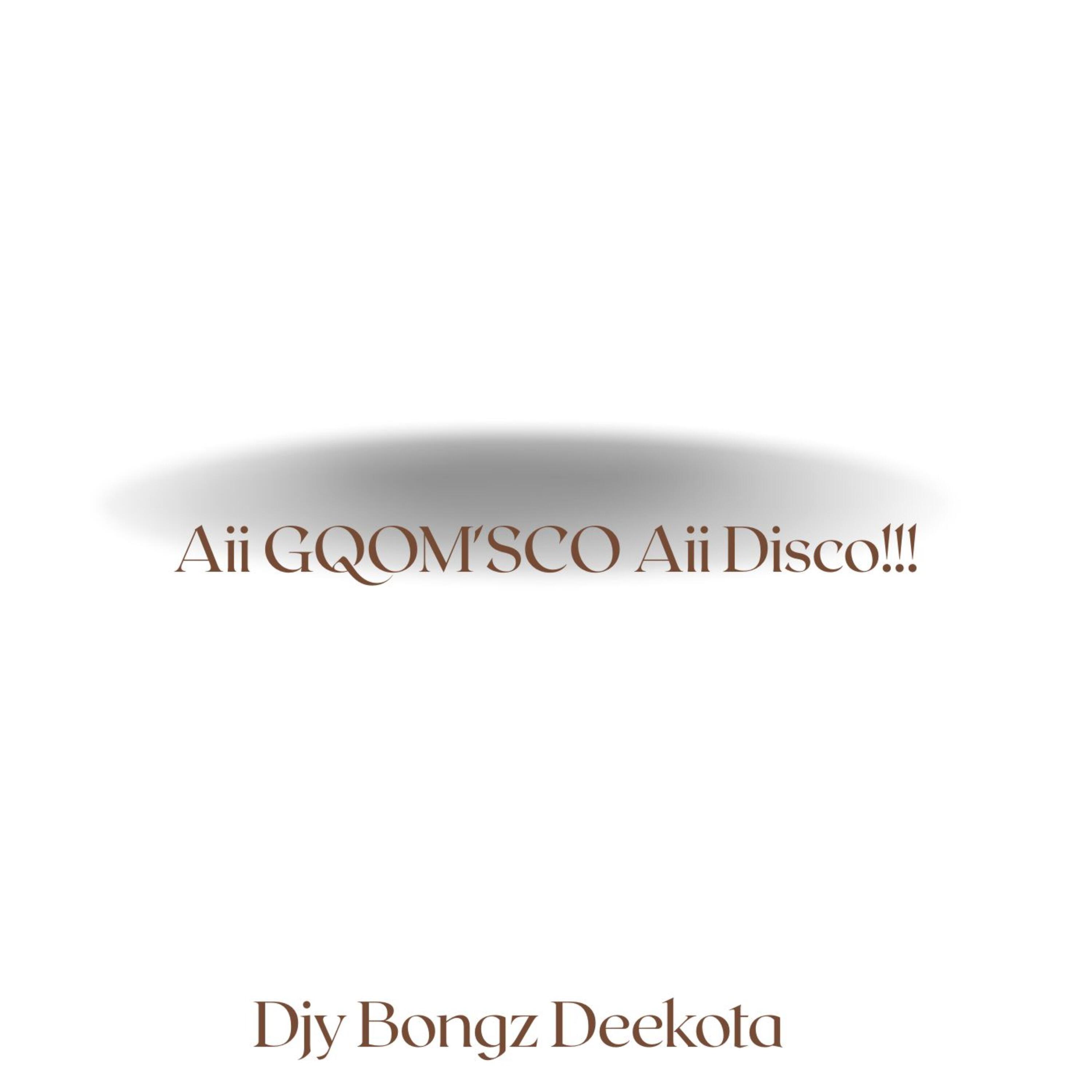Релиз Aii Gqom'sco Aii Disco