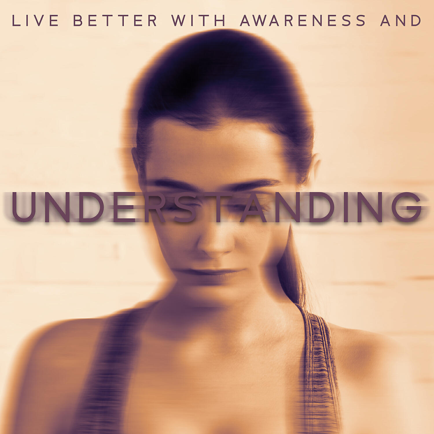 Релиз Live Better with Awareness and Understanding: Natural Therapy for Relaxation, Spiritual Healing