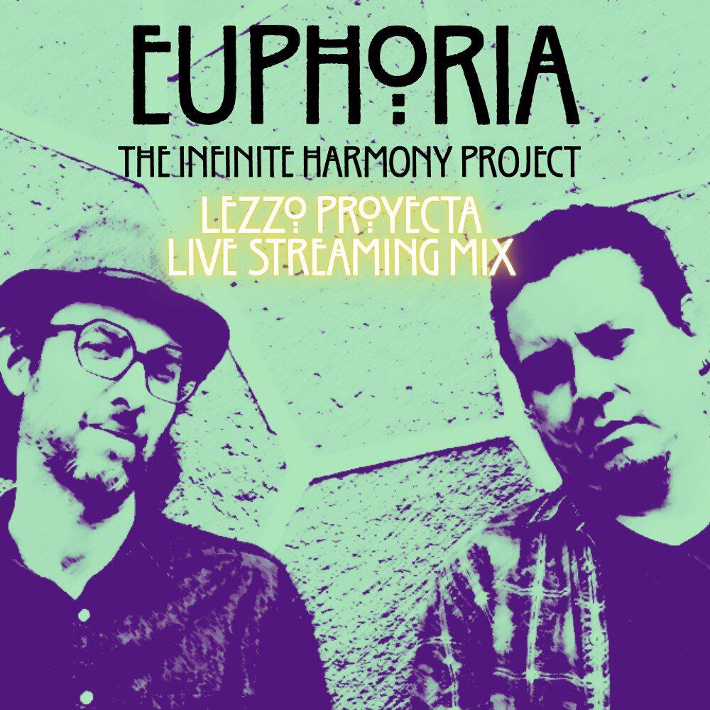 Релиз Euphoria (Lezzo Proyecta Live Streaming Mix)