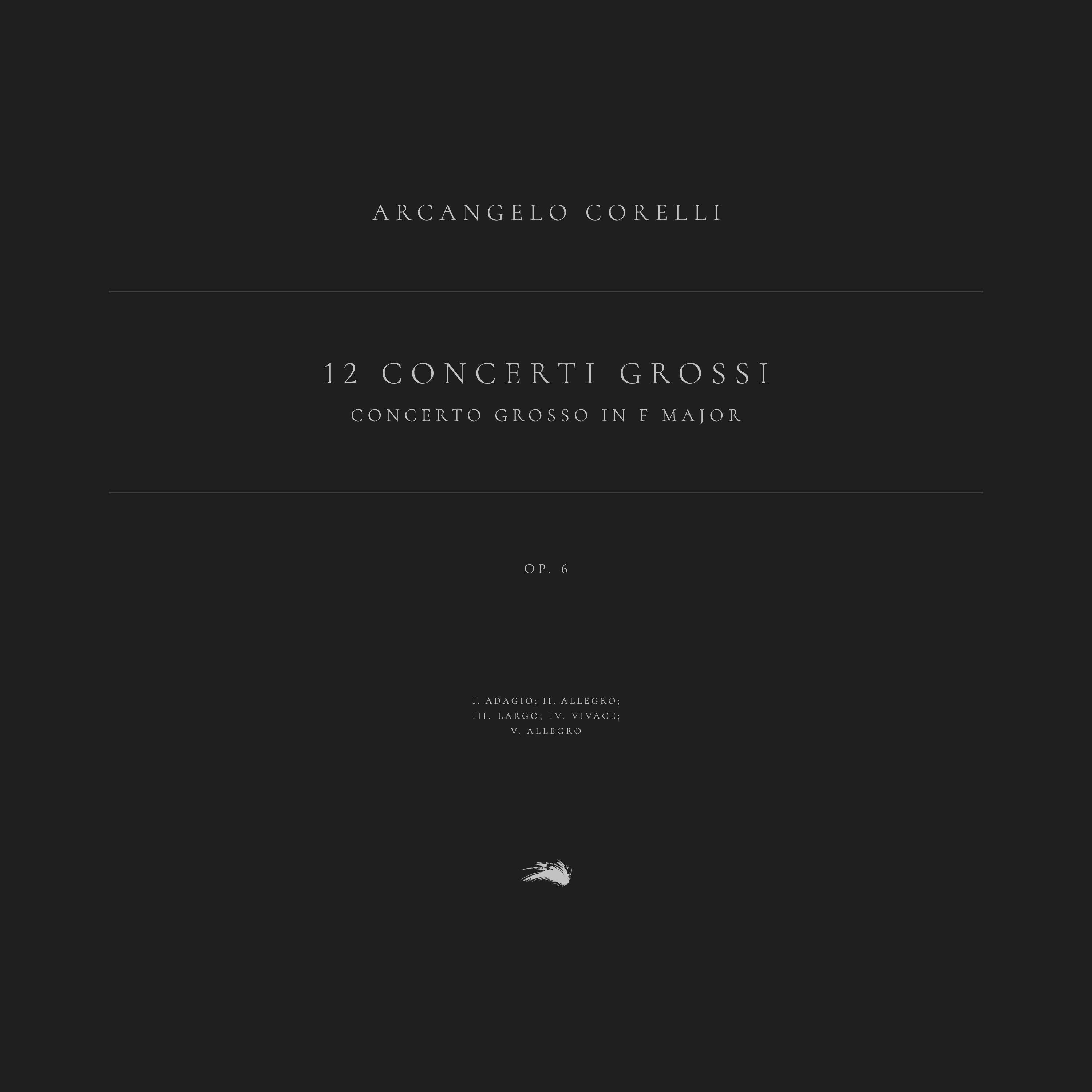 Релиз 12 Concerti Grossi, Op. 6: No. 6. Concerto Grosso in F Major