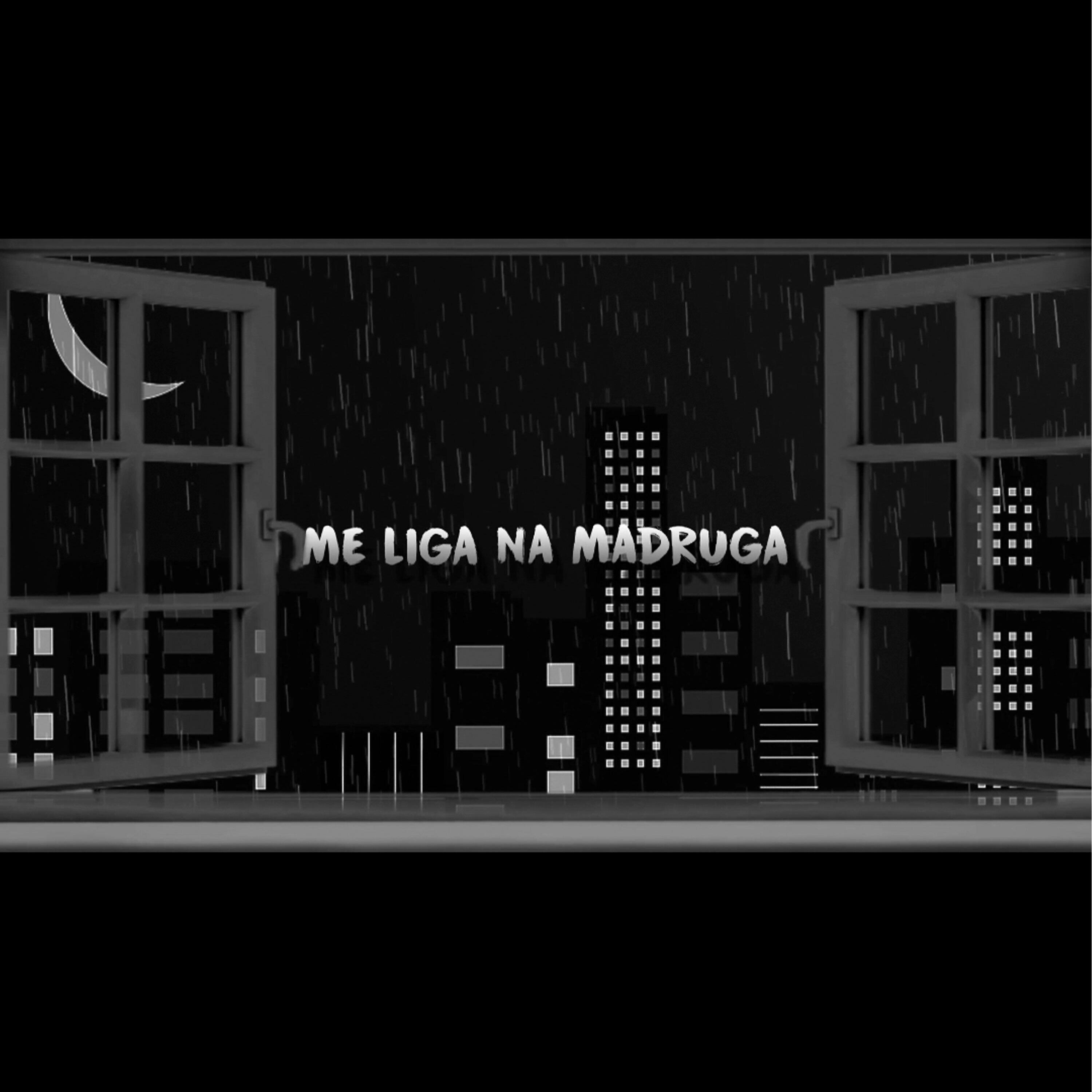 Постер альбома Me Liga na Madruga