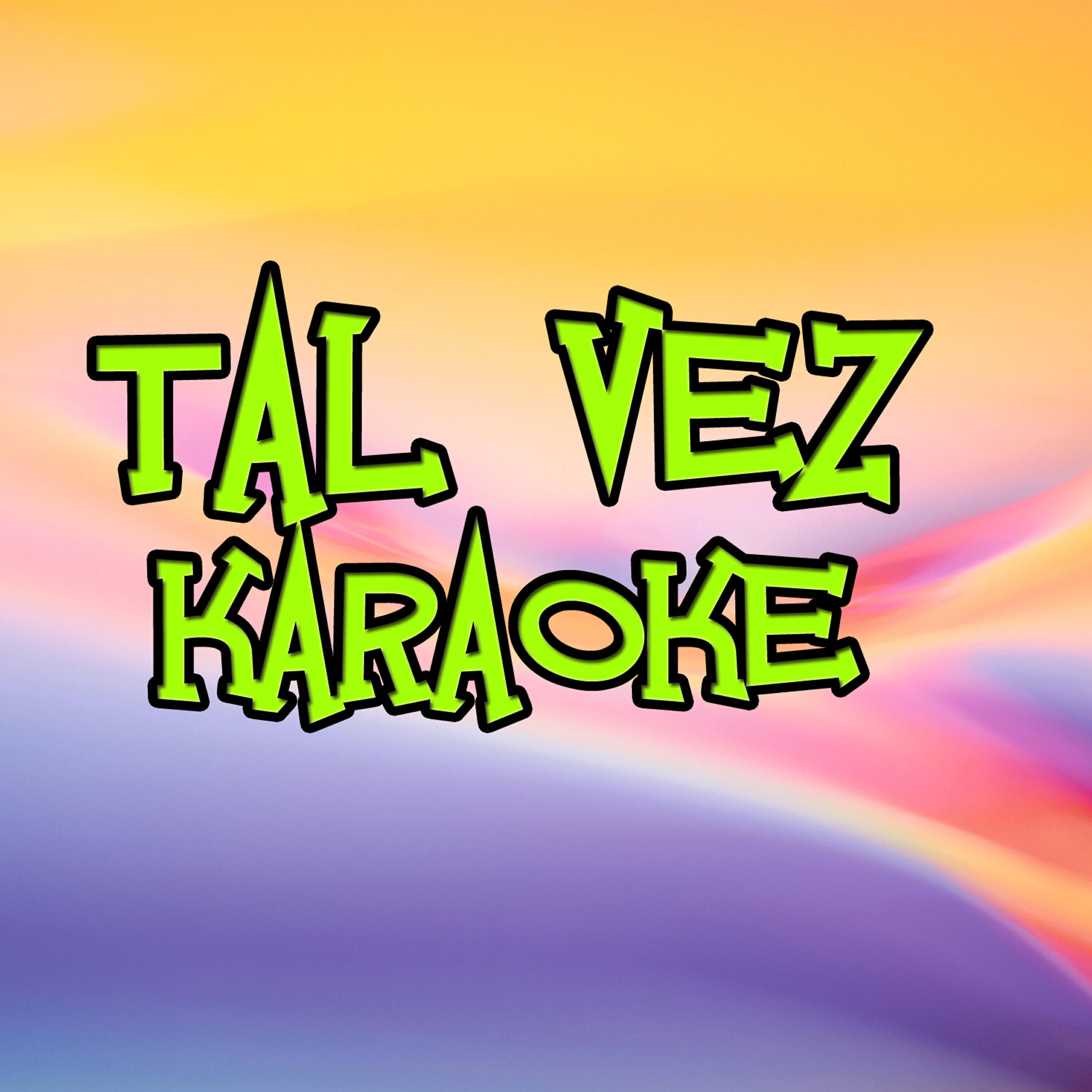 Релиз Tal Vez (Karaoke)
