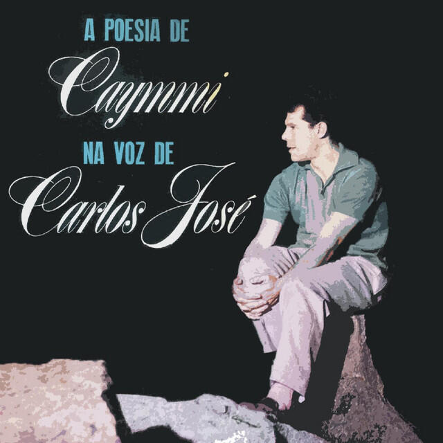 Релиз A Poesia De Caymmi Na Voz De Carlos José
