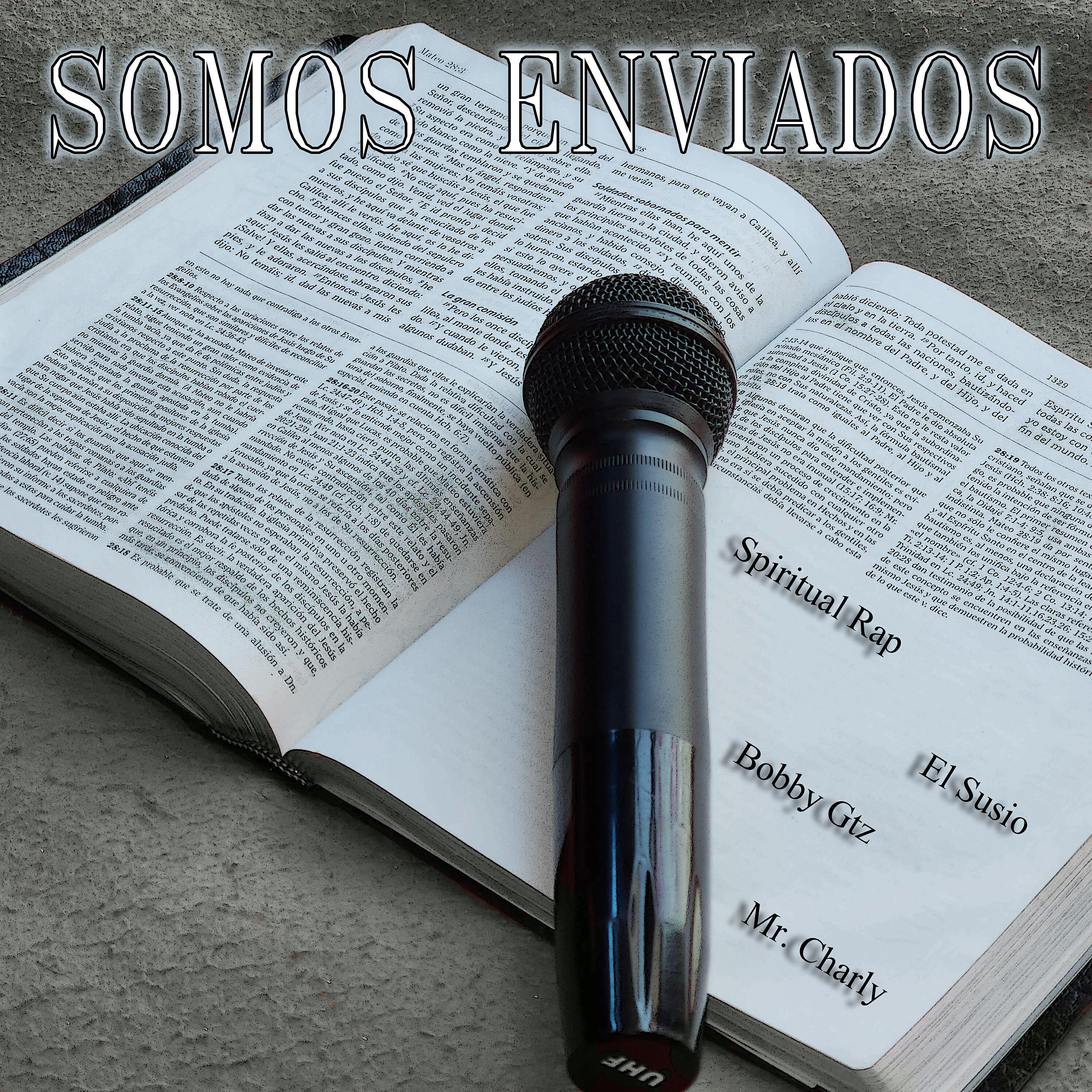 Релиз Somos Enviados (feat. El Susio, Bobby Gtz, Mr Charly)