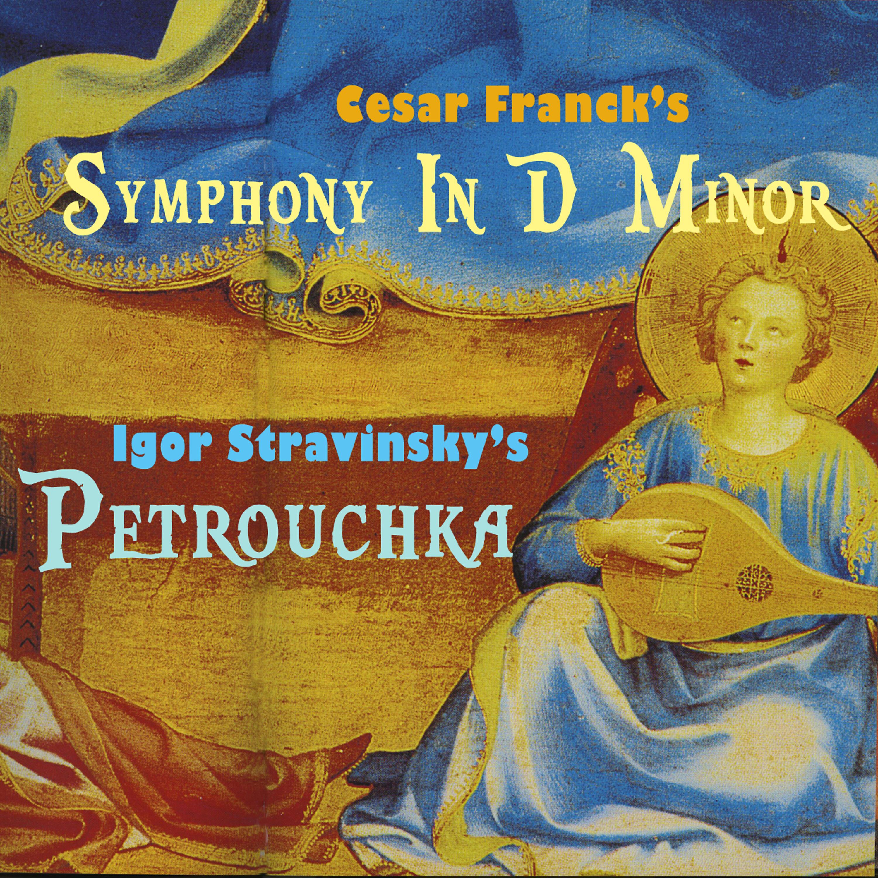 Релиз Cesar Franck's "Symphony in D Minor" & Igor Stravinsky's "Petrouchka"