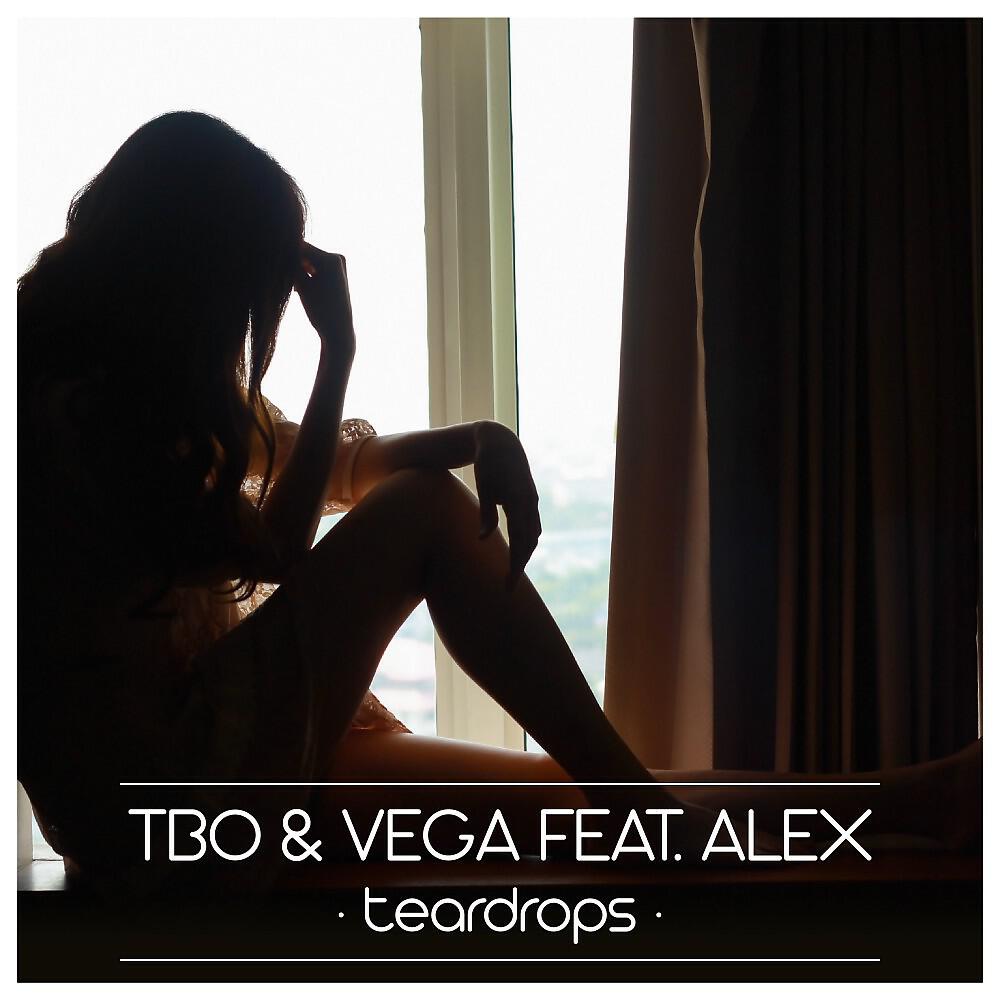 Скачать песню T-Bo & Vega feat. Alex - Teardrops (Extended Mix) бесплатно в MP3 для Android и iOS