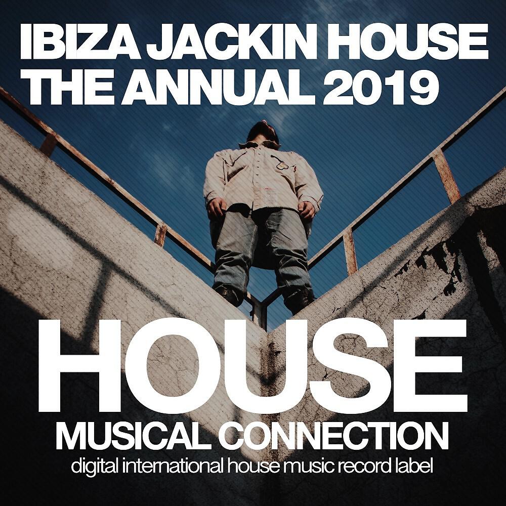 Релиз Ibiza Jackin House the Annual Edition 2019