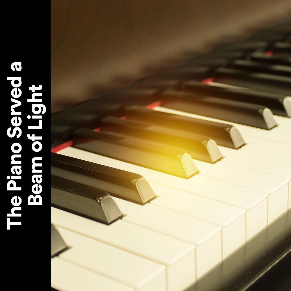 Релиз The Piano Served a Beam of Light