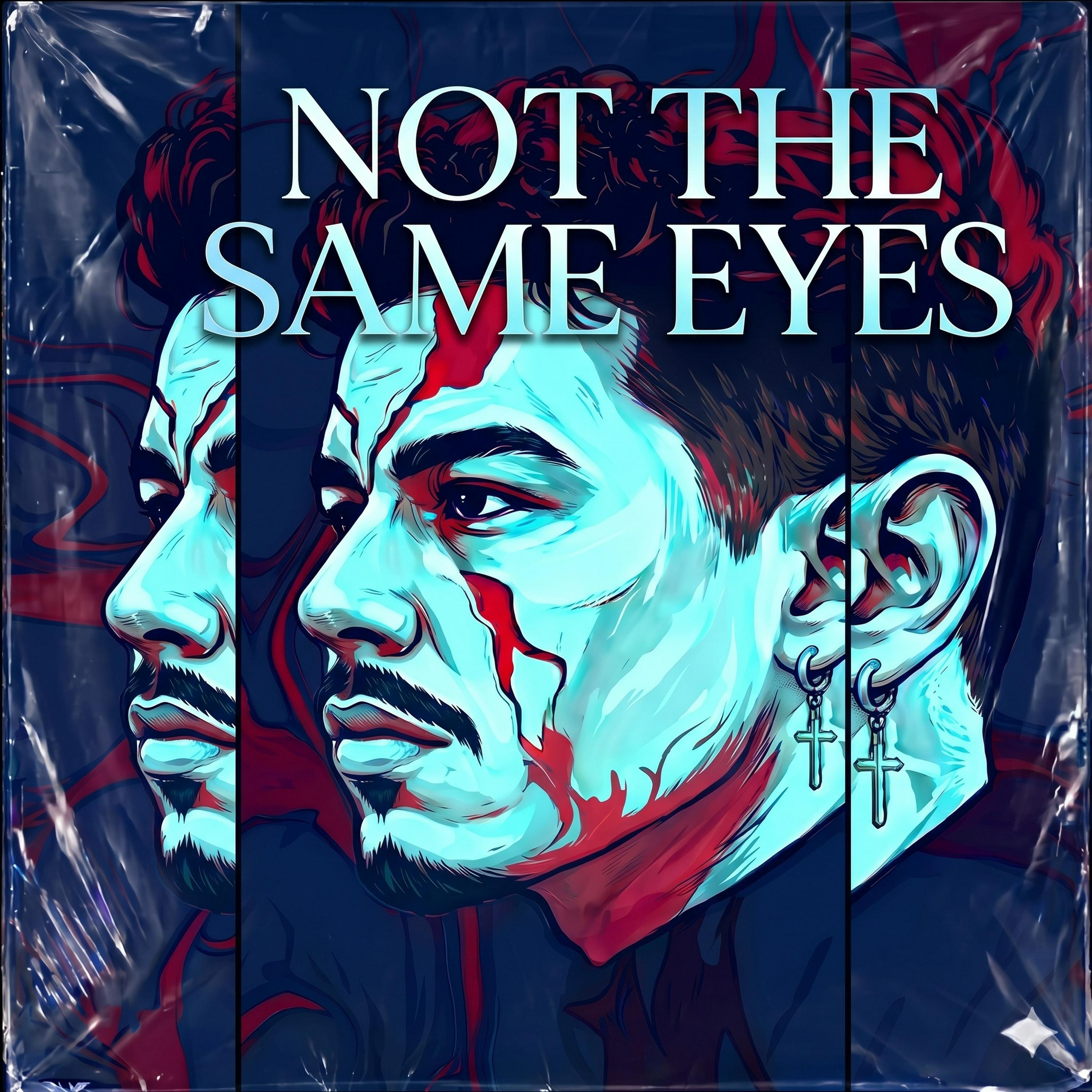 Релиз NOT THE SAME EYES