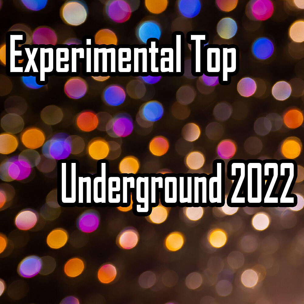 Релиз Experimental Top Underground 2022