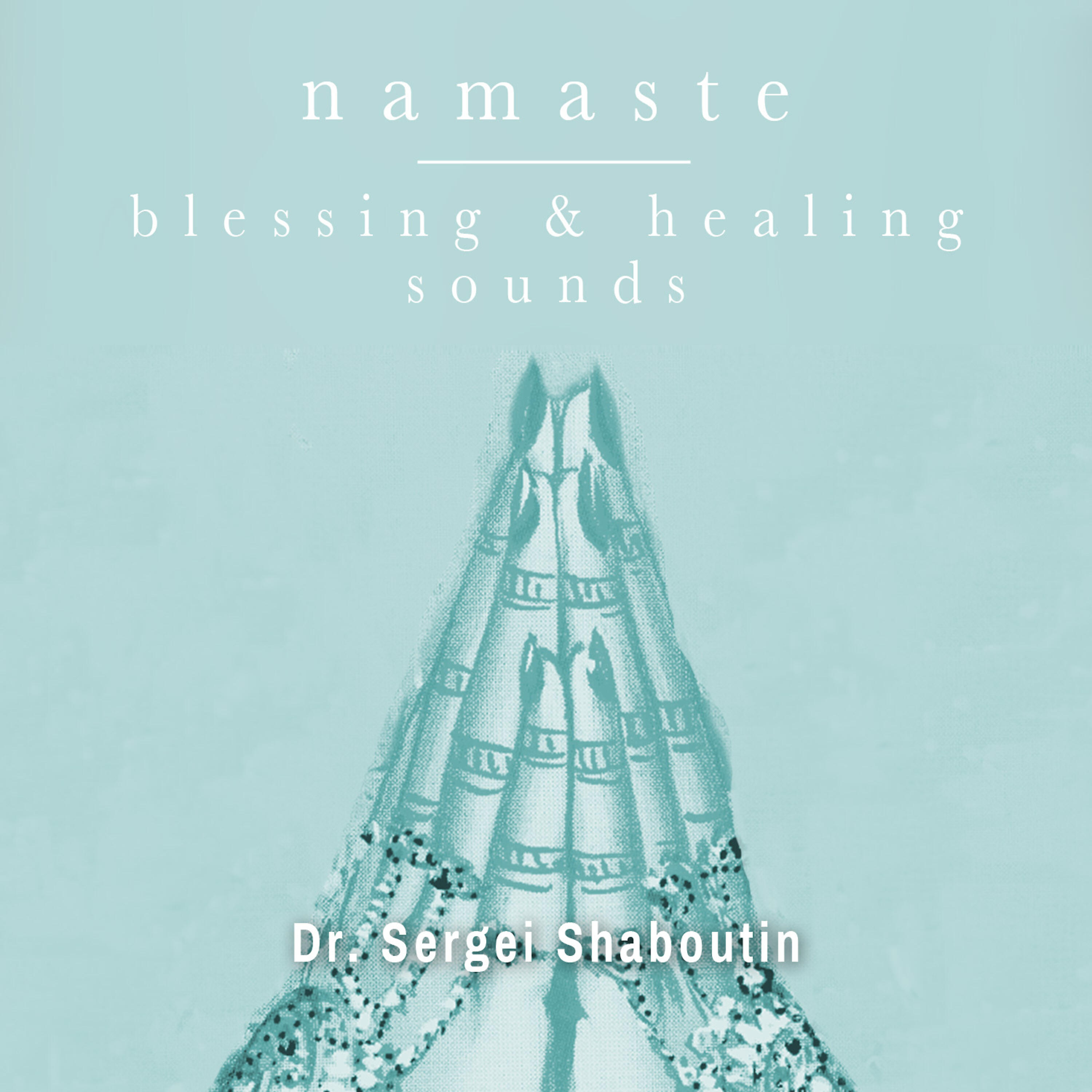 Релиз Namaste: Blessing and Healing Sounds