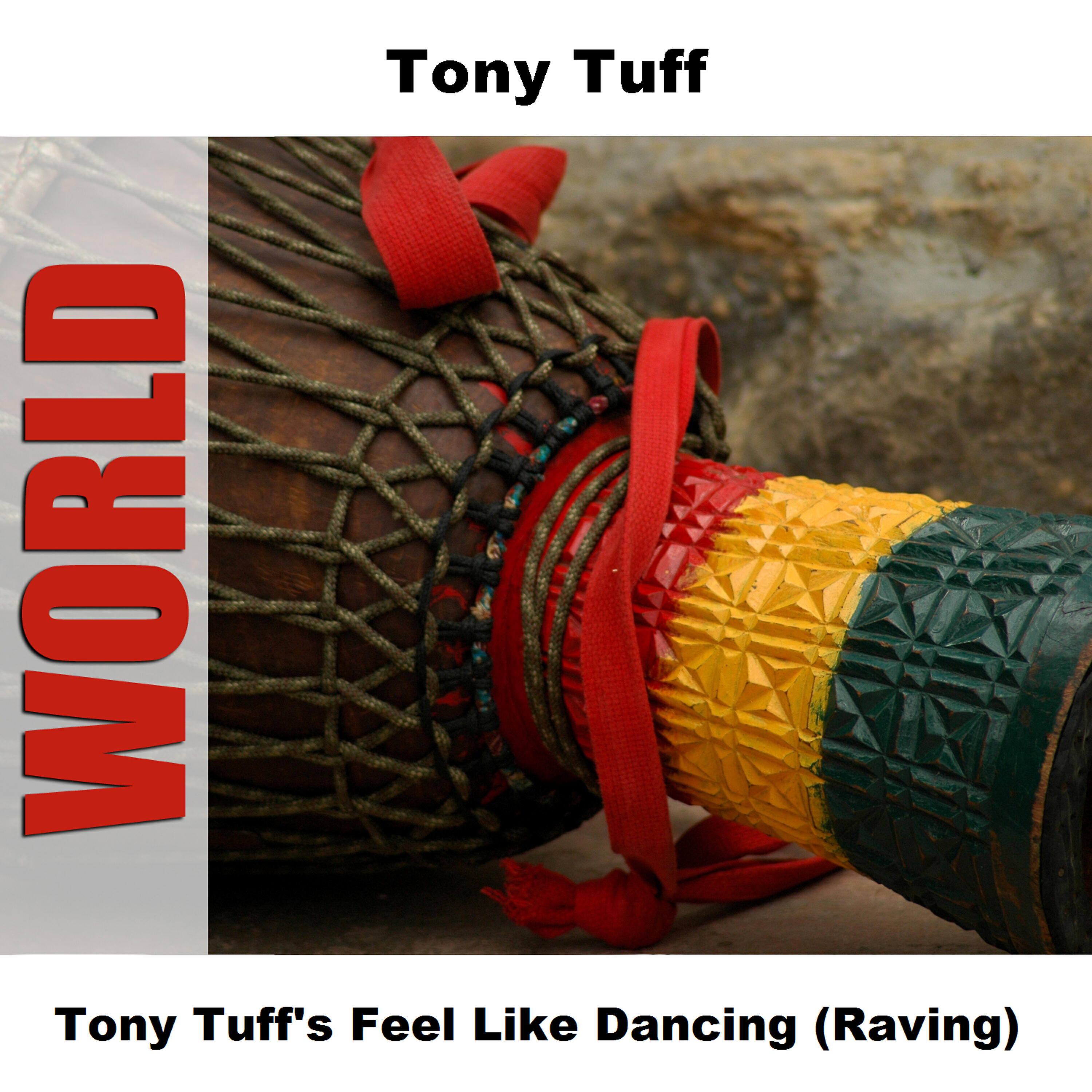 Релиз Tony Tuff's Feel Like Dancing (Raving)