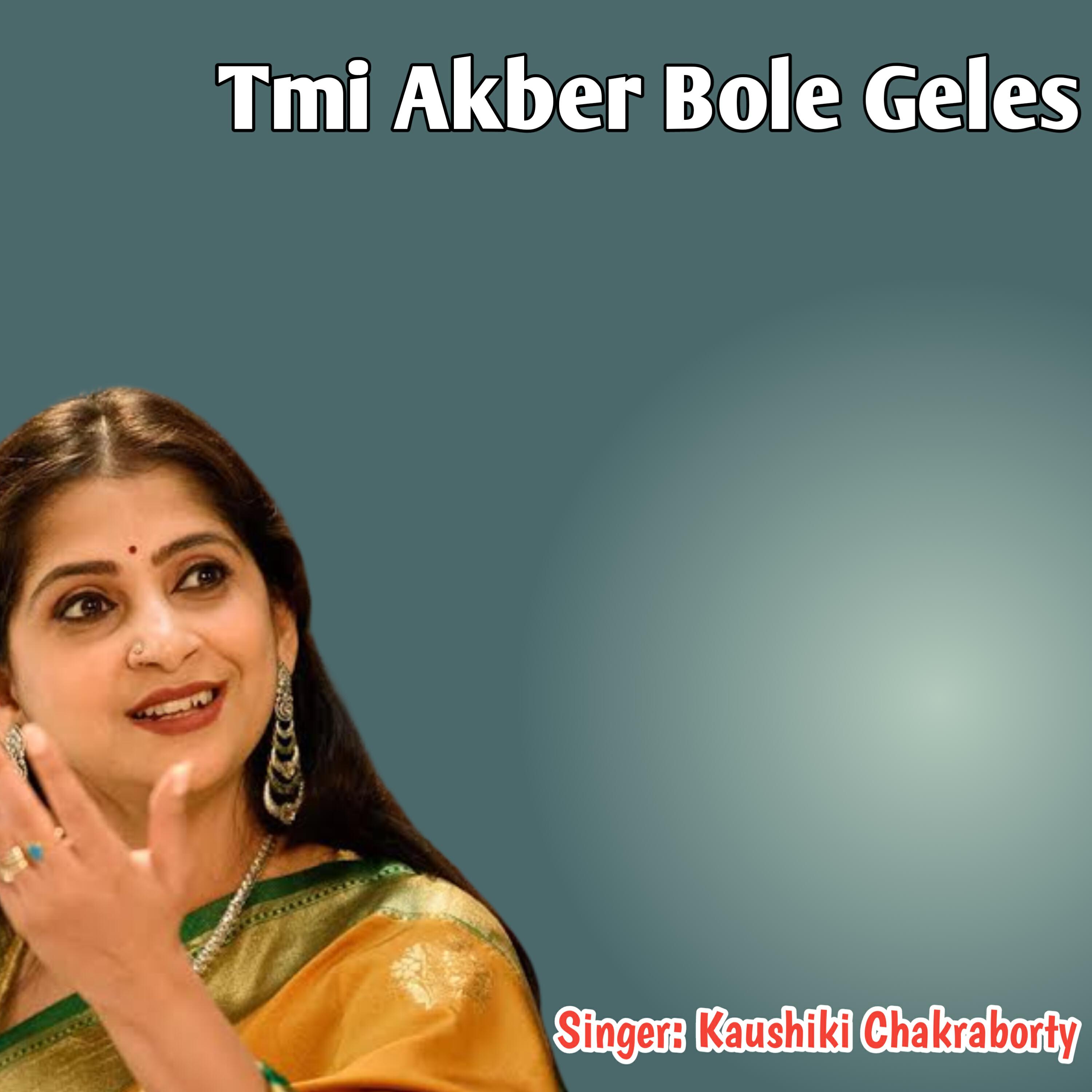 Постер альбома Tmi Akber Bole Geles