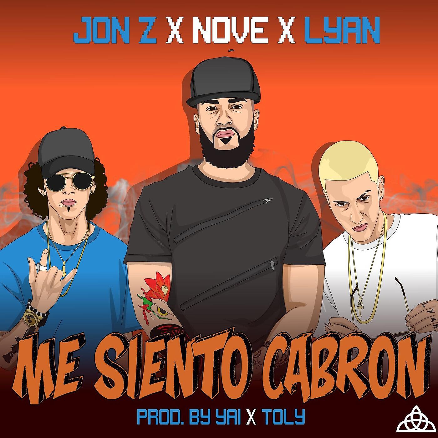Релиз Me Siento Cabron (Remix) [feat. Jonz & Lyan]
