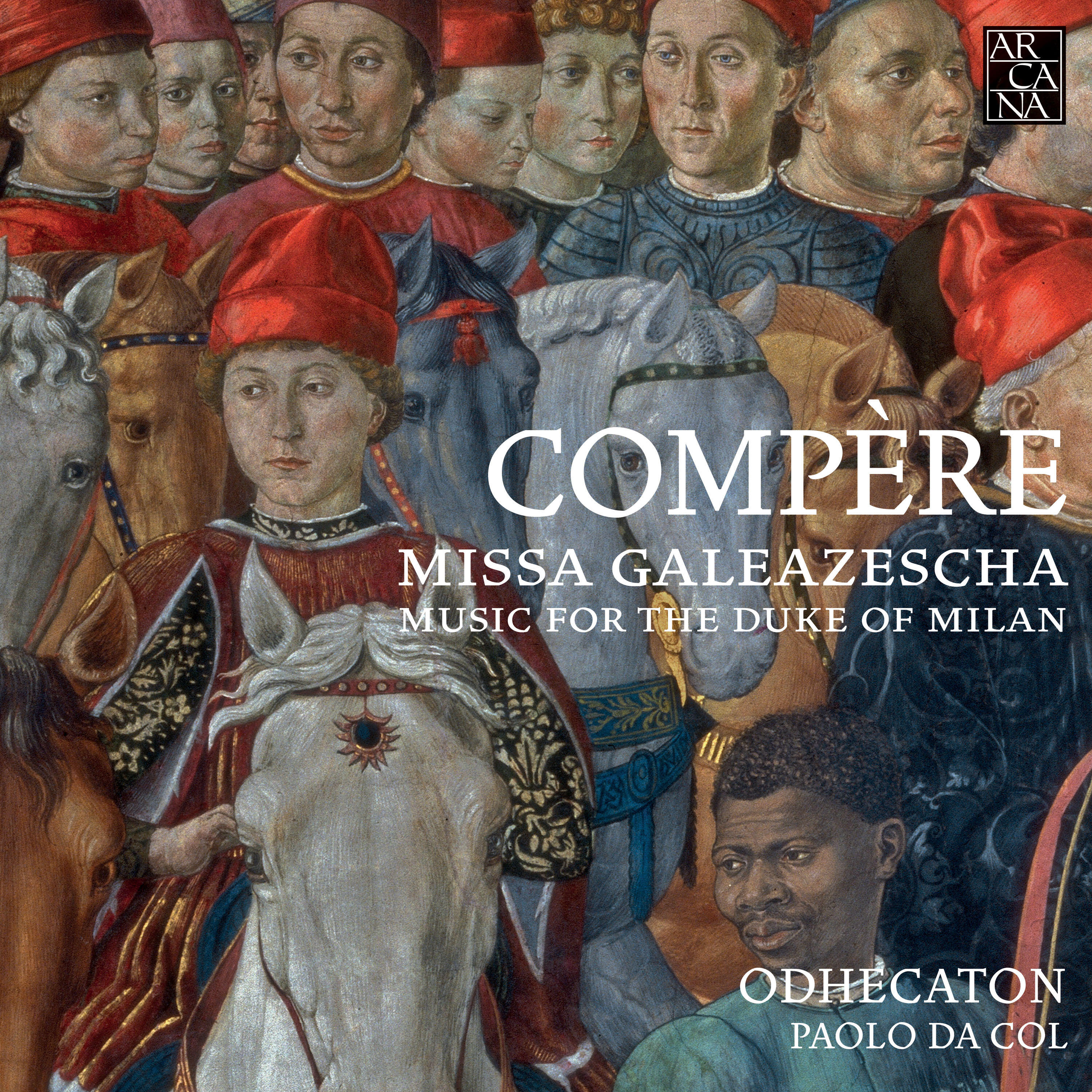 Релиз Compère: Missa Galeazescha, Music for the Duke of Milan