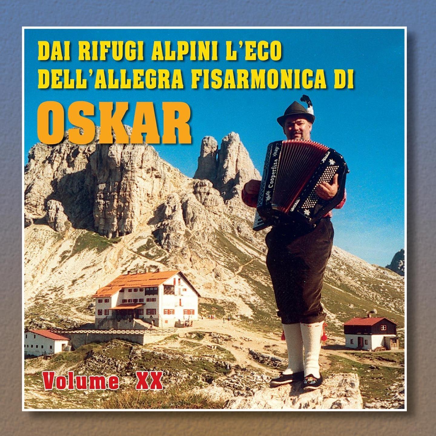 Релиз Dai rifugi alpini l'eco dell'allegra fisarmonica di Oskar, vol. 20