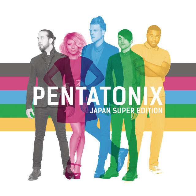 Релиз Pentatonix (Japan Super Edition)
