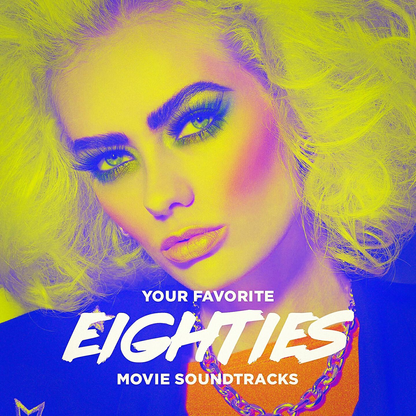 Постер альбома Your Favorite Eighties Movie Soundtracks