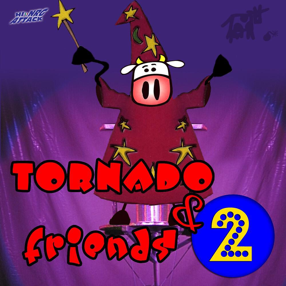 Релиз Tornado & Friends, Vol. 2