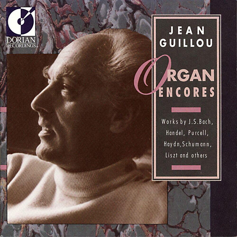 Релиз Organ Recital: Guillou, Jean Victor Arthur - Bach, J.S. / Handel, F. / Haydn, G.F. / Purcell, H. / Schumann, R. / Liszt, F. (Organ Encores)