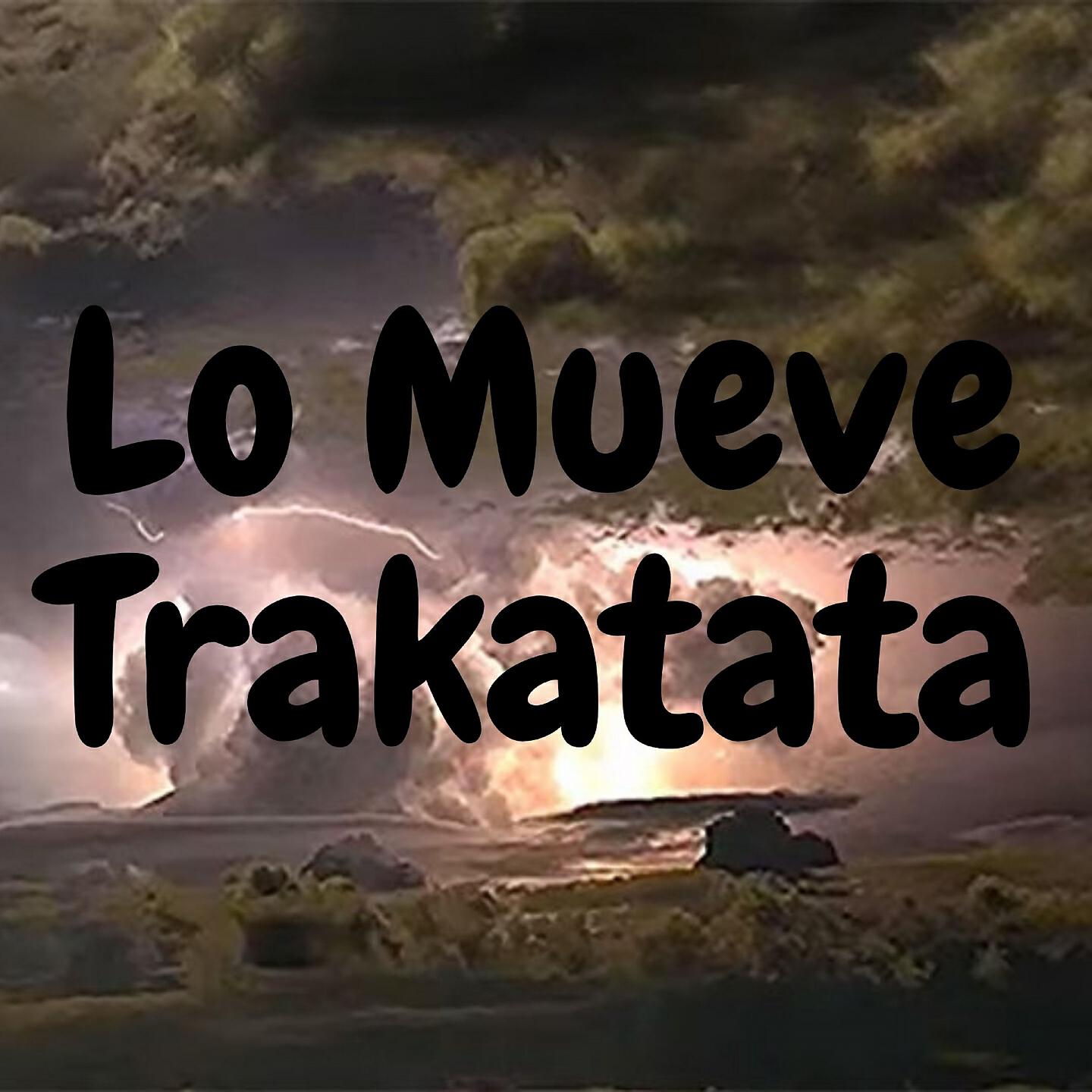 Релиз Lo Mueve Trakatata