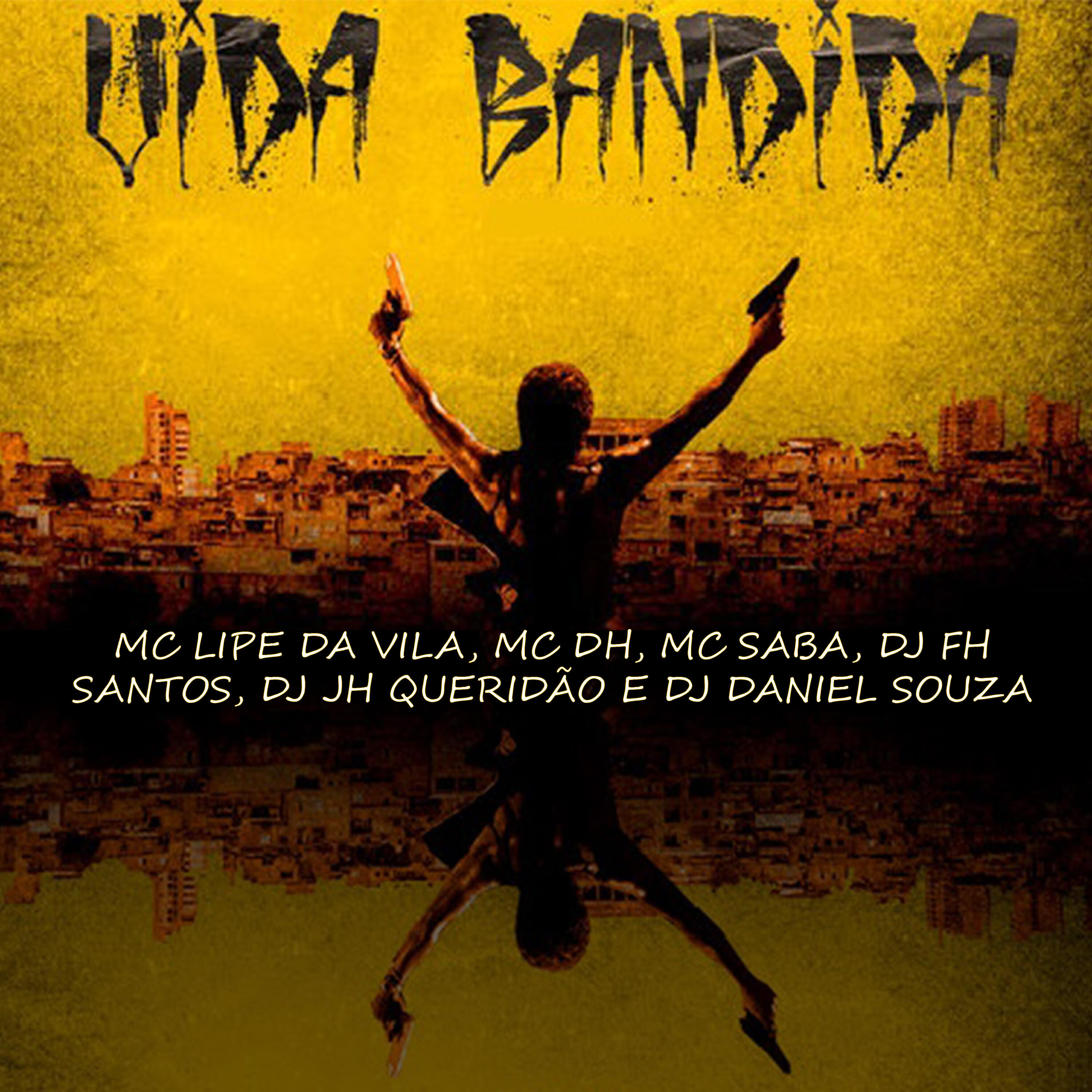 Скачать песню Mc DH, mc lipe da vila, DJ JH QUERIDÃO, DJ DANIEL SOUZA, DJ FH SANTOS, MC SABA - Vida Bandida бесплатно в MP3 для Android и iOS