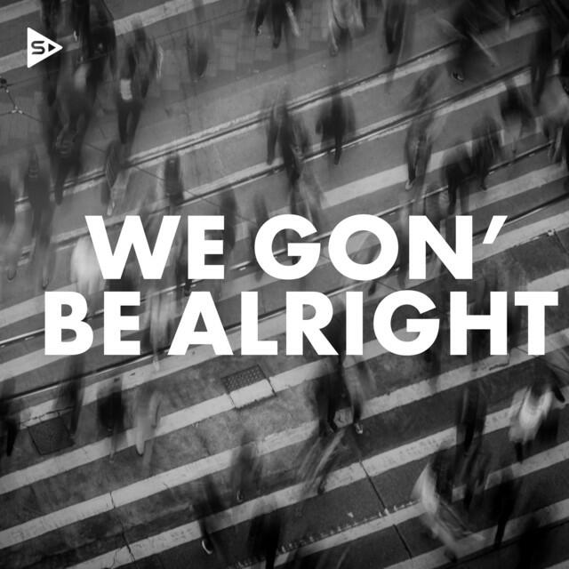 Релиз We Gon' Be Alright