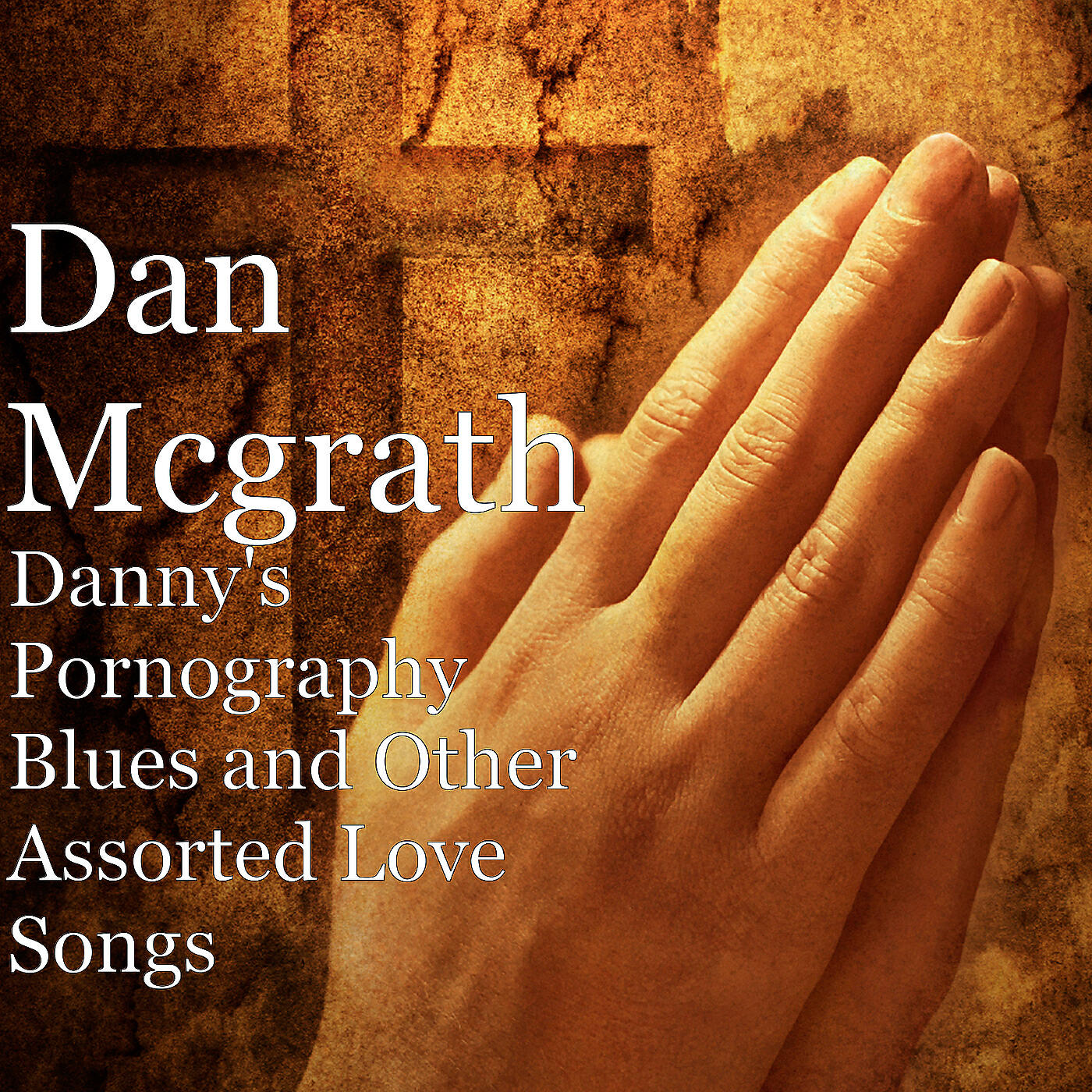 Релиз Danny's Pornography Blues and Other Assorted Love Songs