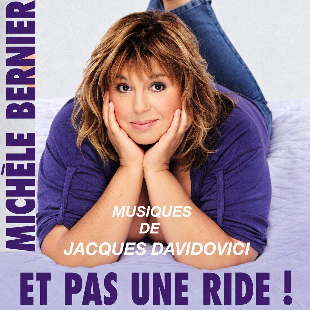 Релиз Et pas une ride ! (Musique du spectacle de Michèle Bernier)