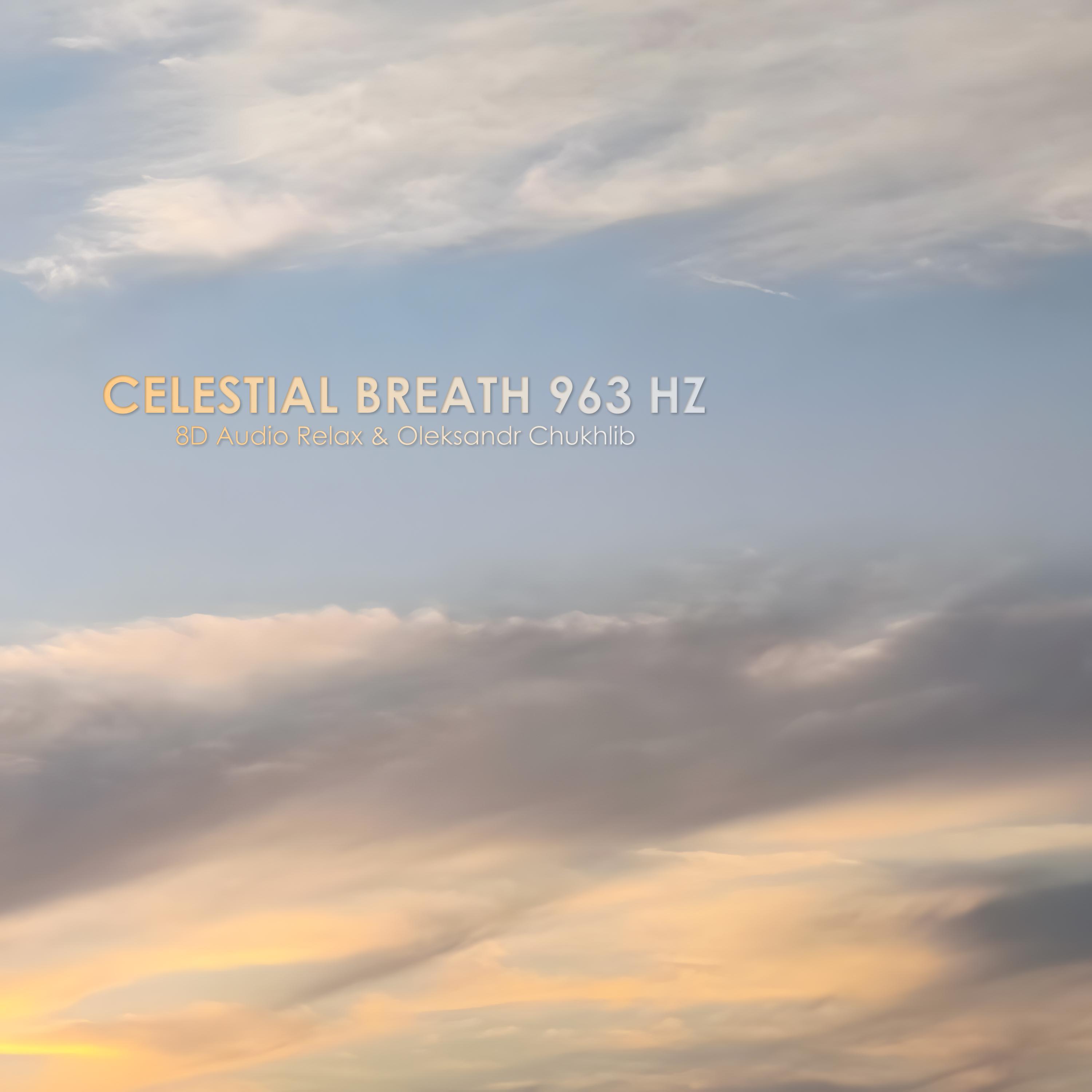 Релиз Celestial Breath (963 Hz)