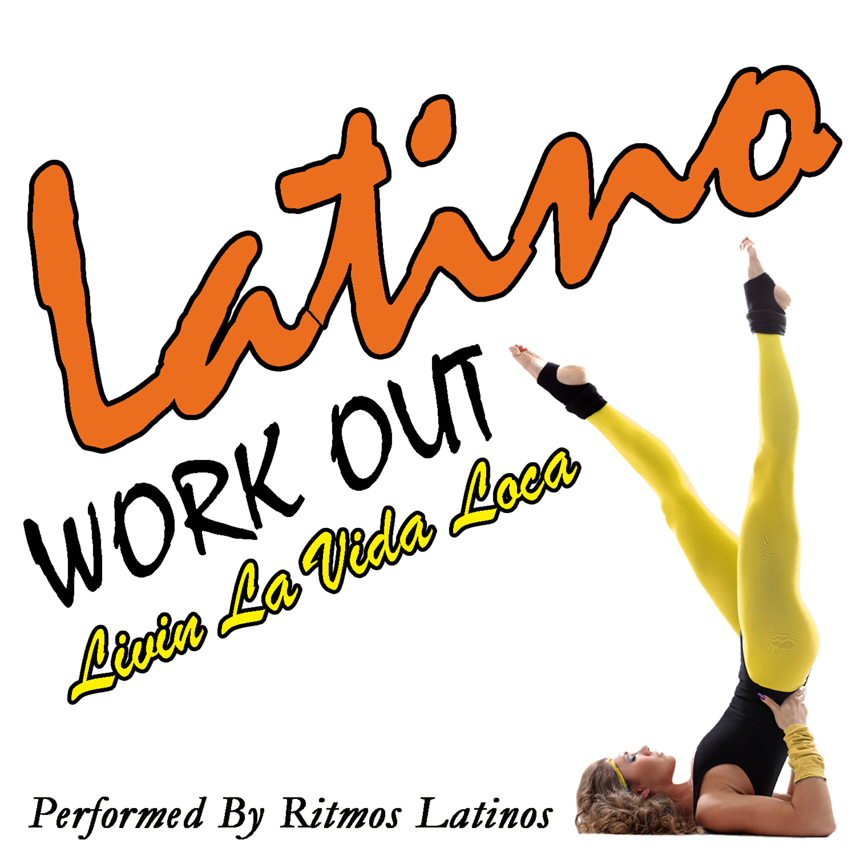 Релиз Latino Work Out: Livin' La Vida Loca