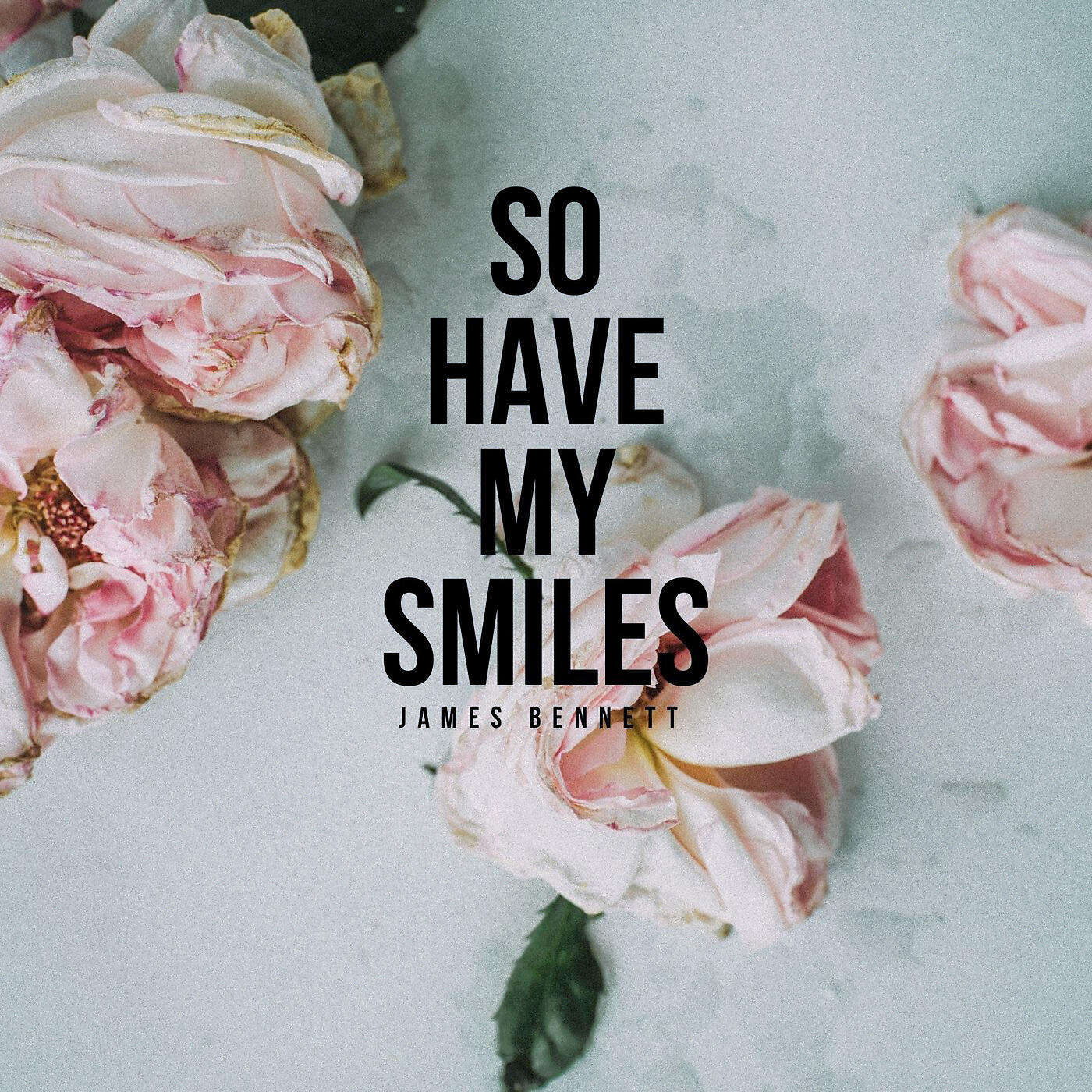 Релиз So Have My Smiles
