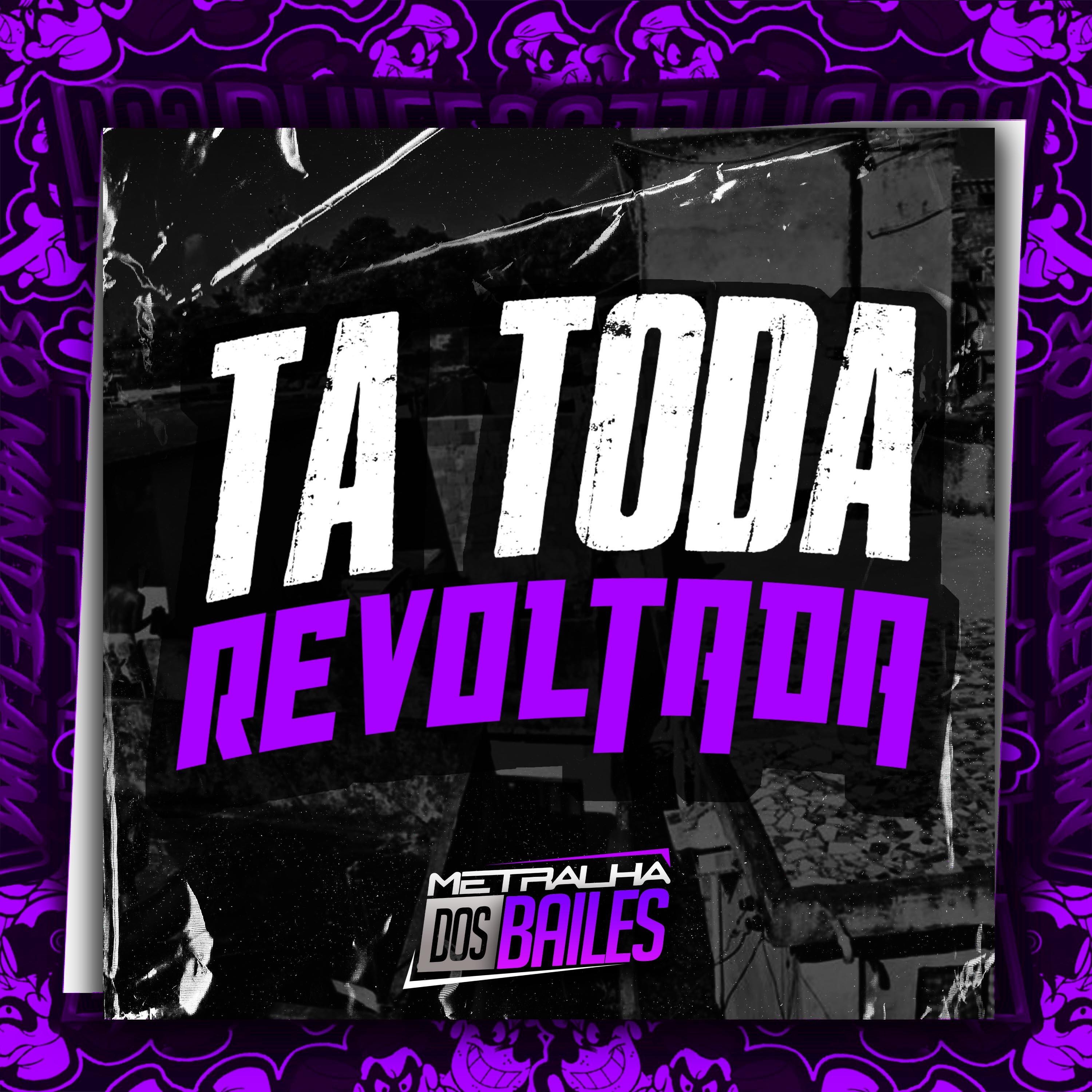 Релиз Ta Toda Revoltada
