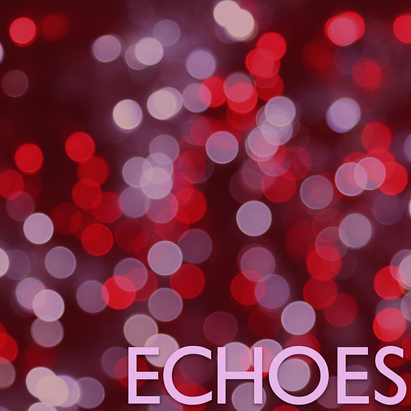 Релиз Echoes